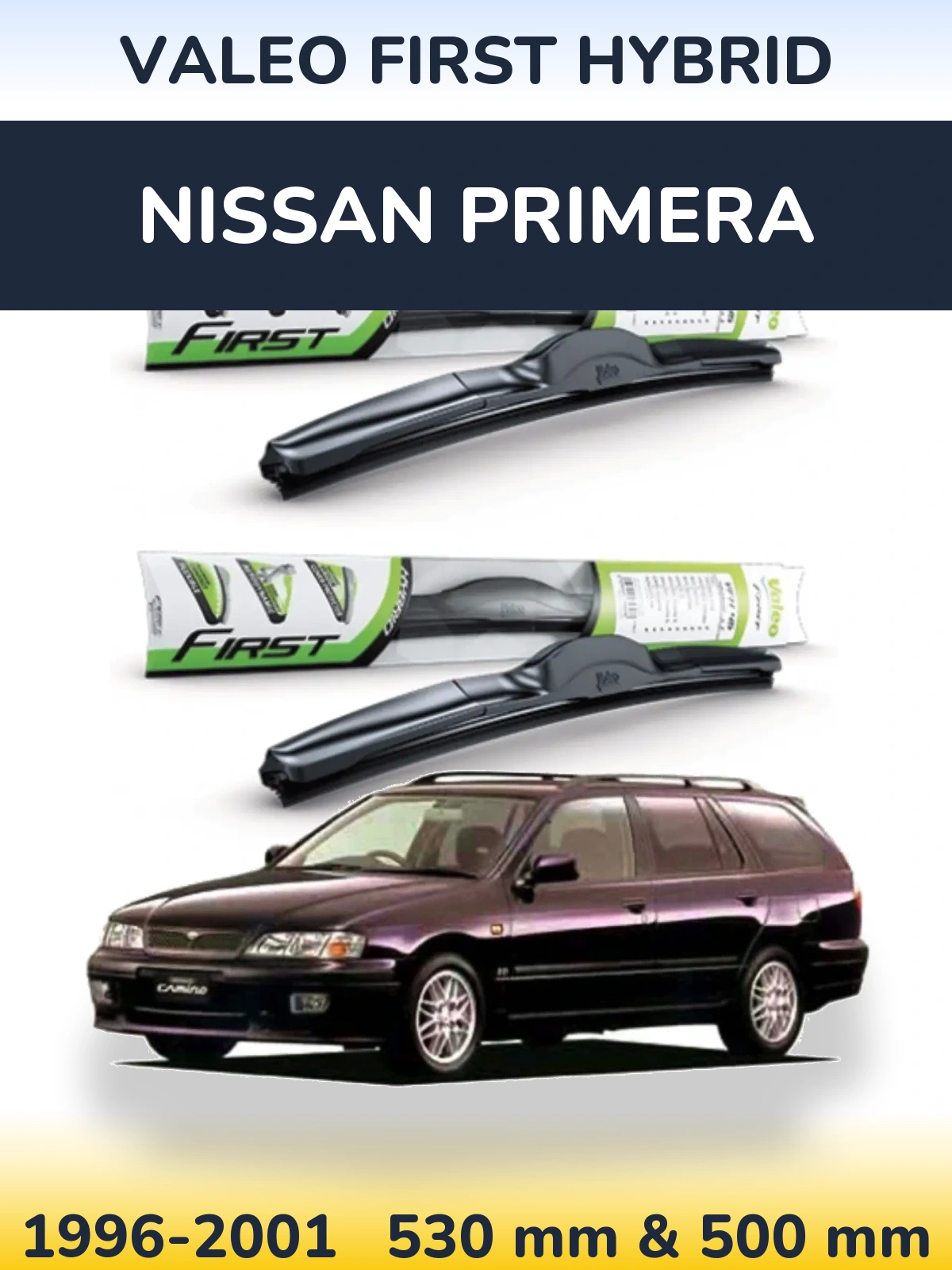Komplet przednich wycieraczek Valeo First Hybrid 530 & 500 mm do Nissan Primera 1996-2001