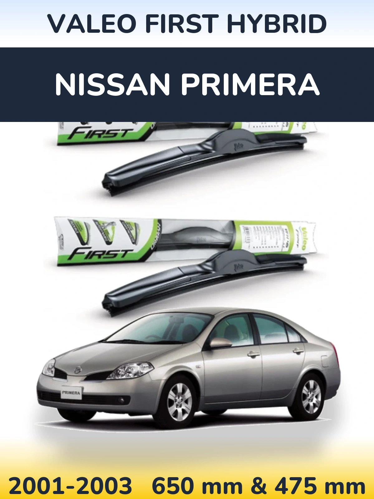 Komplet przednich wycieraczek Valeo First Hybrid 650 & 475 mm do Nissan Primera 2001-2003