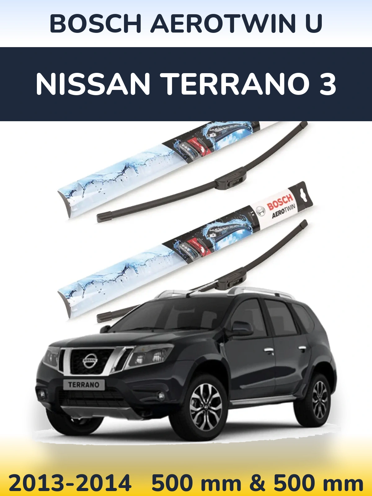 Komplet przednich wycieraczek BOSCH AeroTwin U 500 & 500 mm do Nissan Terrano 3 2013-2014
