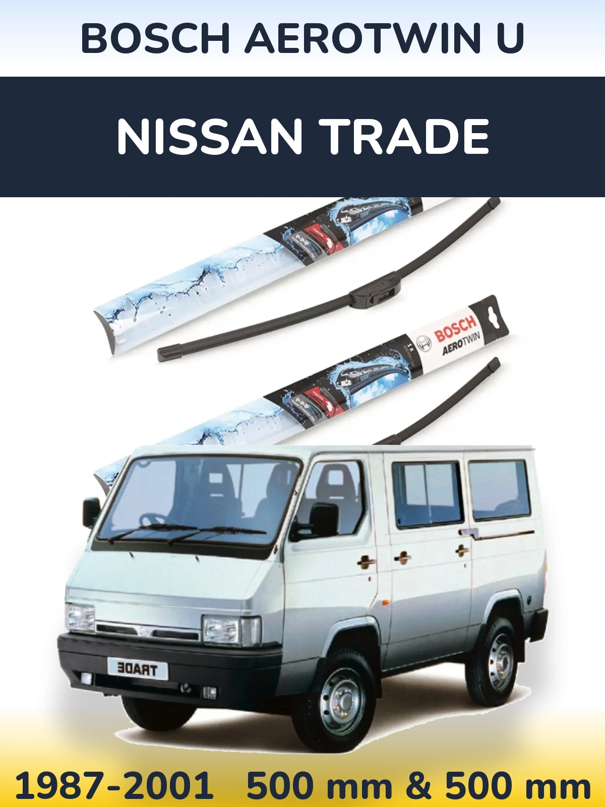 Komplet przednich wycieraczek BOSCH AeroTwin U 500 & 500 mm do Nissan Trade 1987-2001