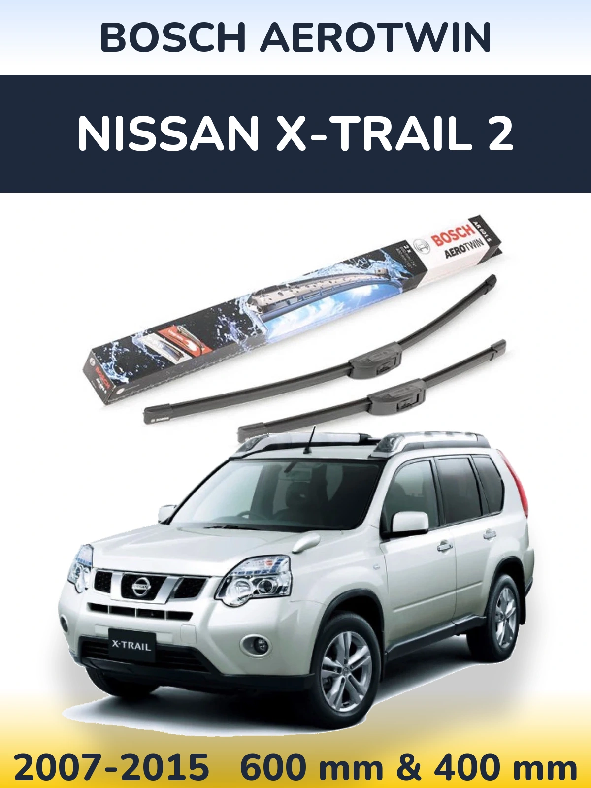 Komplet przednich wycieraczek BOSCH AeroTwin 600 & 400 mm do Nissan X-Trail 2 2007-2015