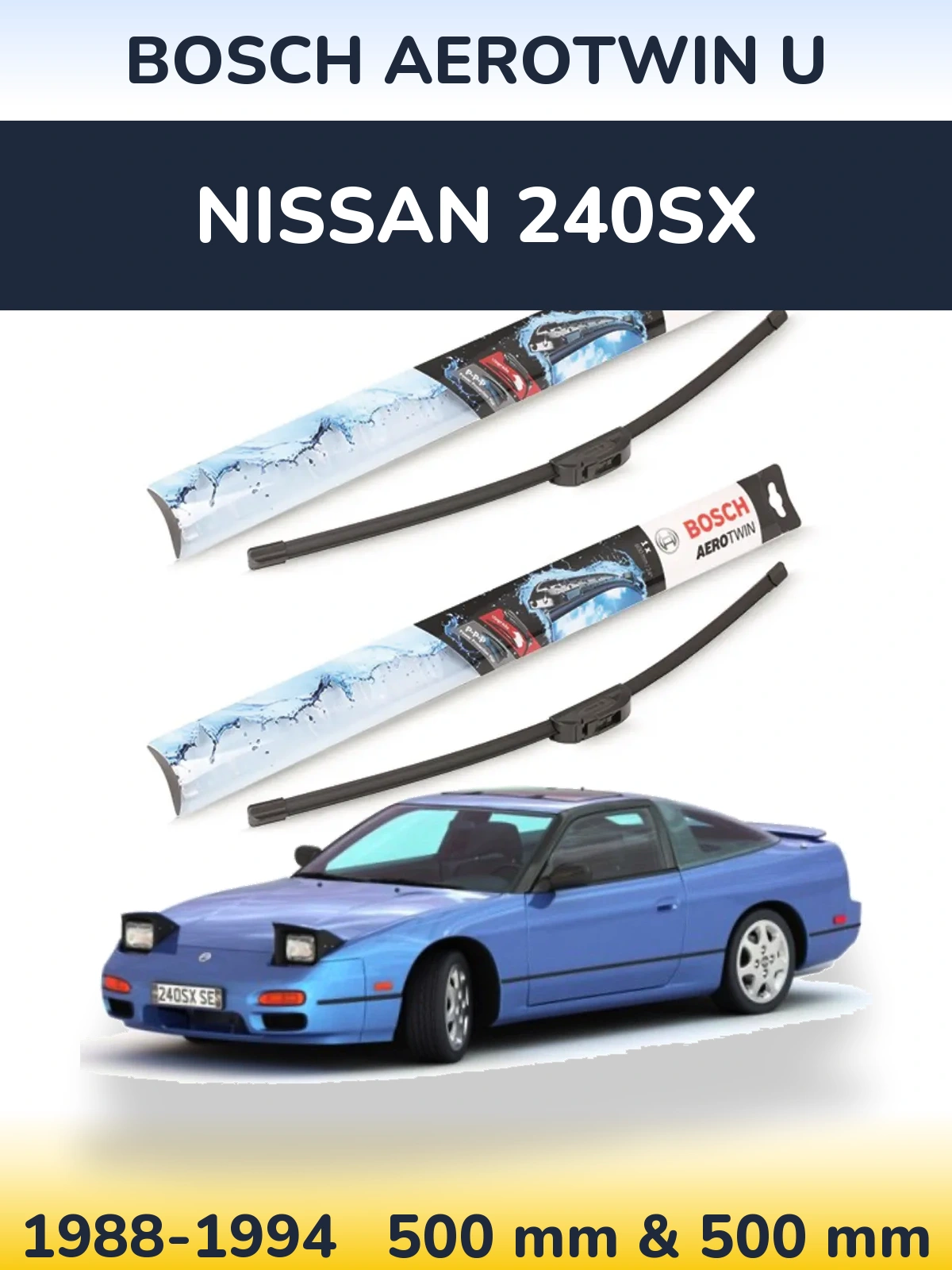 Komplet przednich wycieraczek BOSCH AeroTwin U 500 & 500 mm do Nissan 240SX 1988-1994