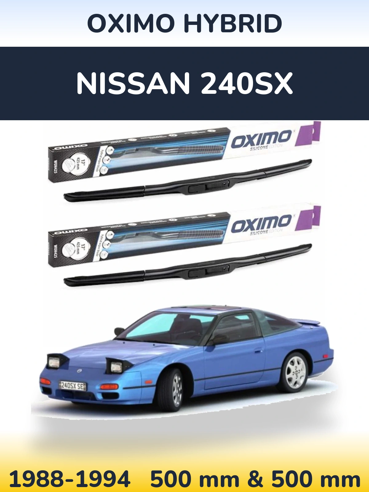 Komplet przednich wycieraczek Oximo Hybrid 500 & 500 mm do Nissan 240SX 1988-1994