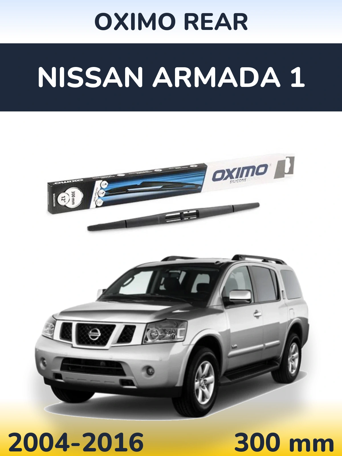 Tylna wycieraczka Oximo Rear 300 mm do Nissan Armada 1 2004-2016