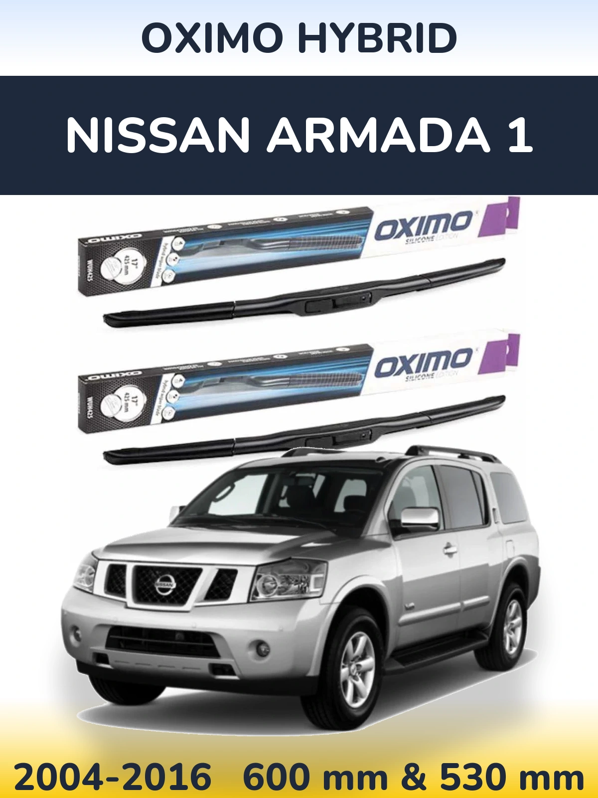 Front wiper blade set Oximo Hybrid 600 & 530 mm for Nissan Armada 1 2004-2016