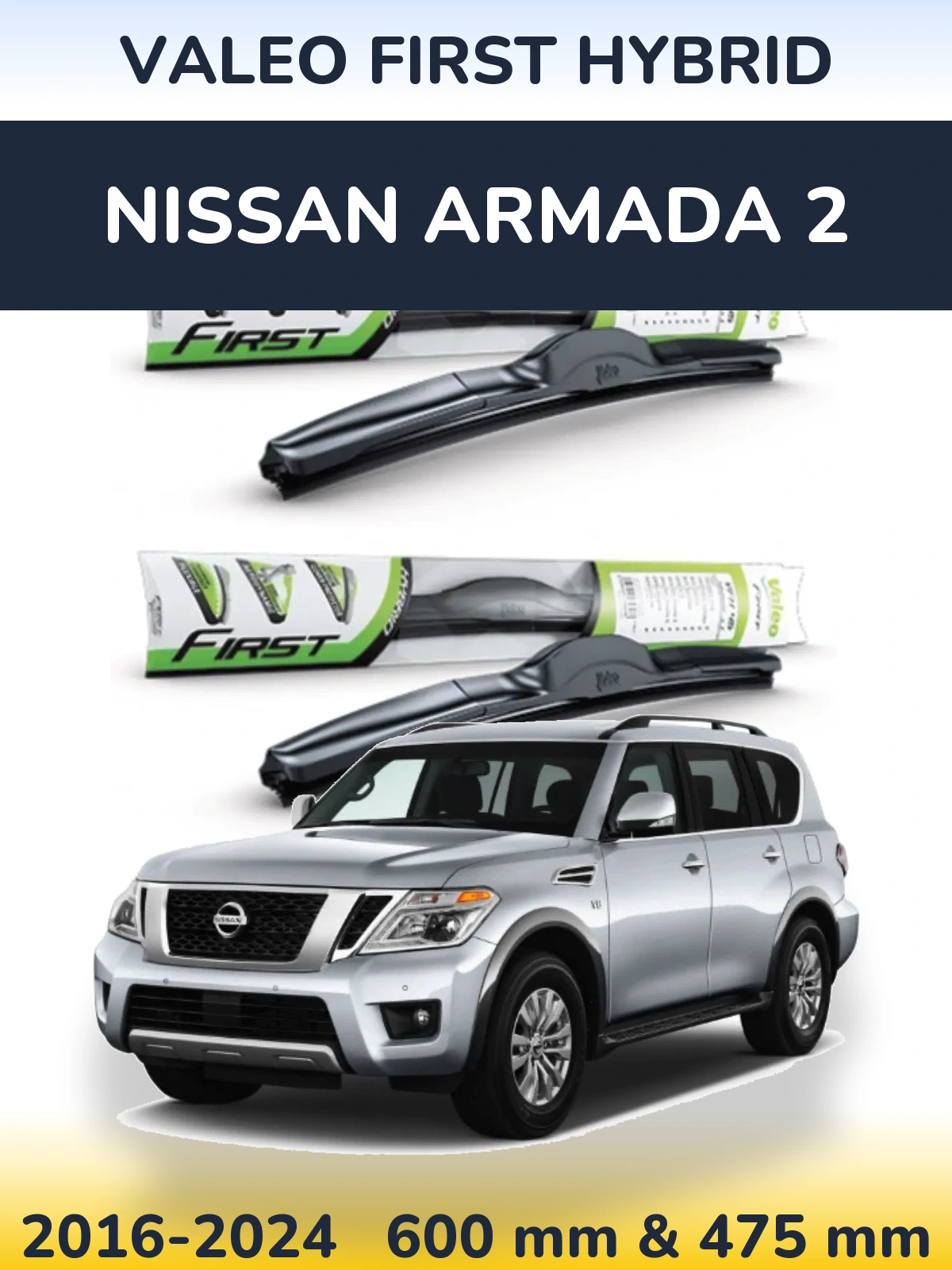 Komplet przednich wycieraczek Valeo First Hybrid 600 & 475 mm do Nissan Armada 2 2016-2024