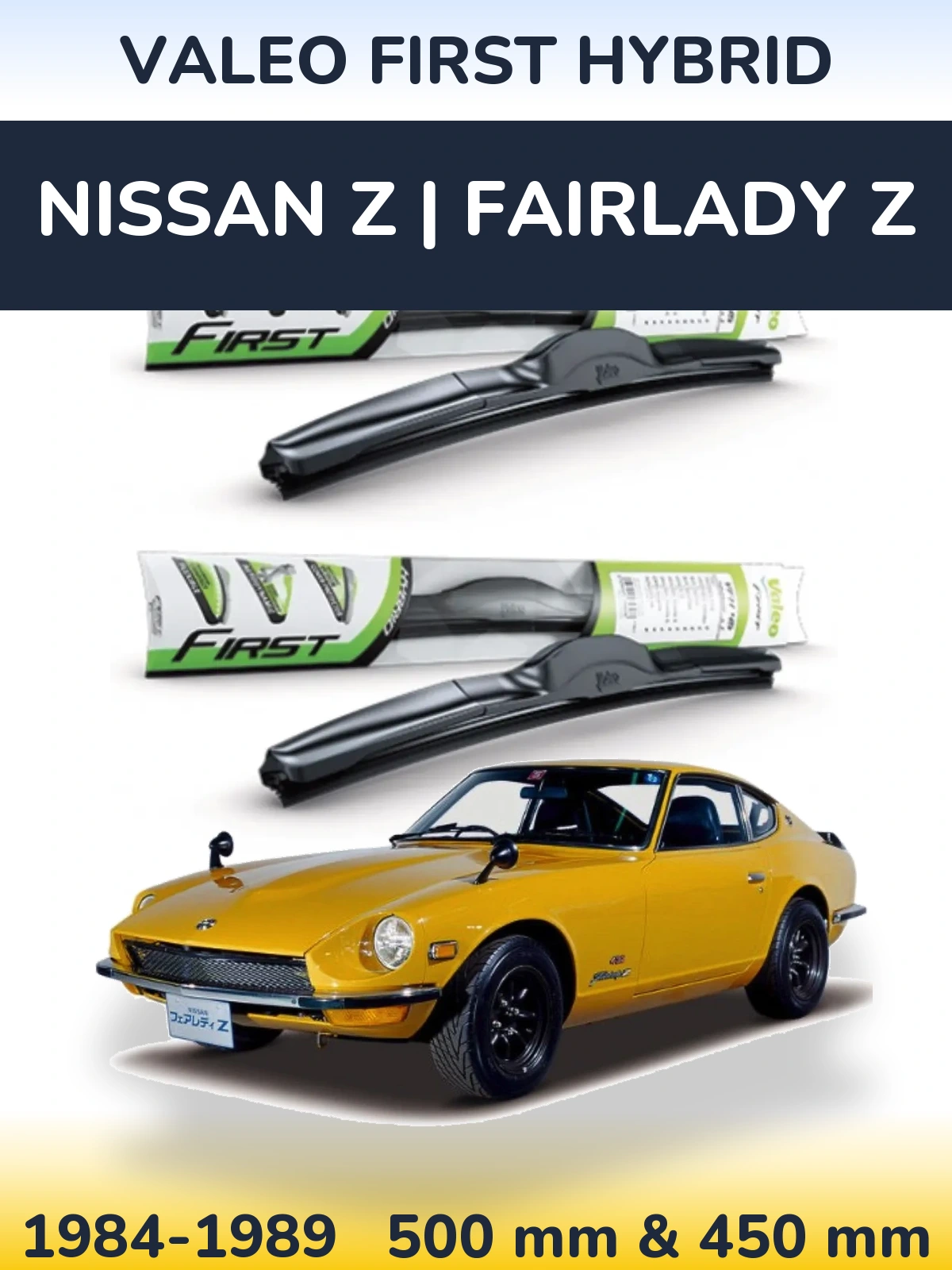 Komplet przednich wycieraczek Valeo First Hybrid 500 & 450 mm do Nissan Z | Fairlady Z 1984-1989