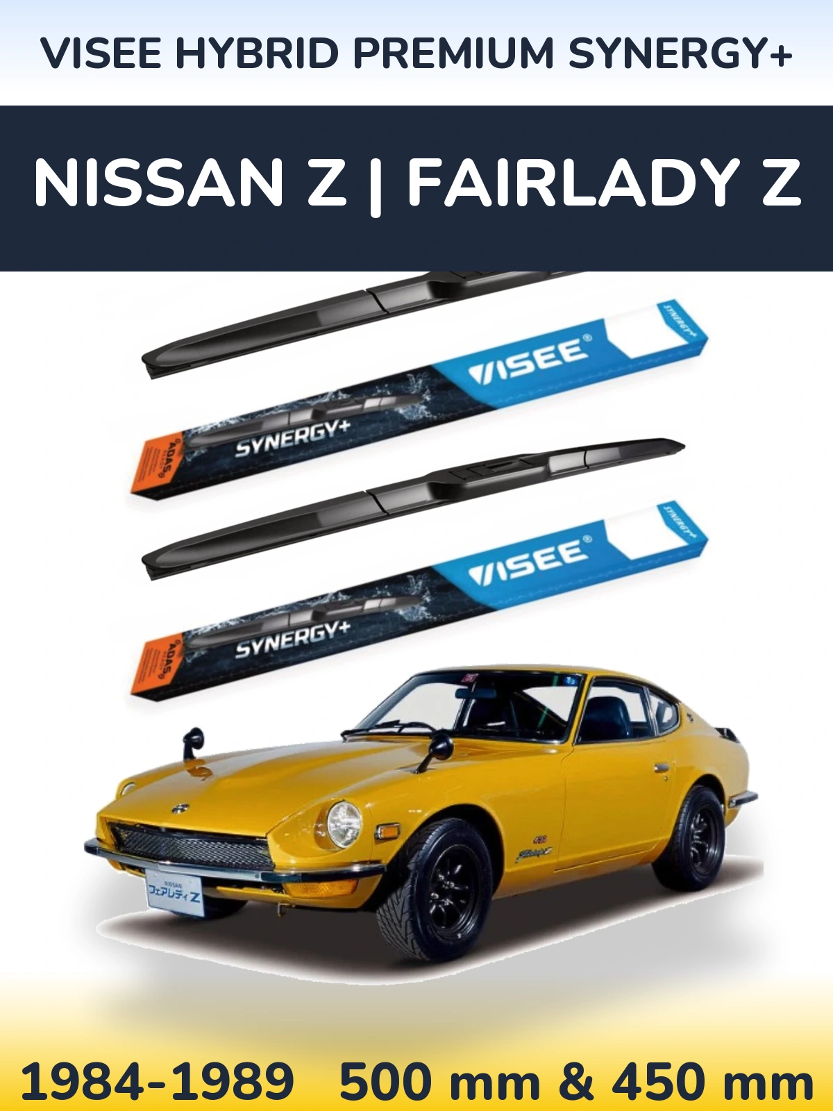 Komplet przednich wycieraczek VISEE HYBRID PREMIUM SYNERGY+ 500 & 450 mm do Nissan Z | Fairlady Z 1984-1989