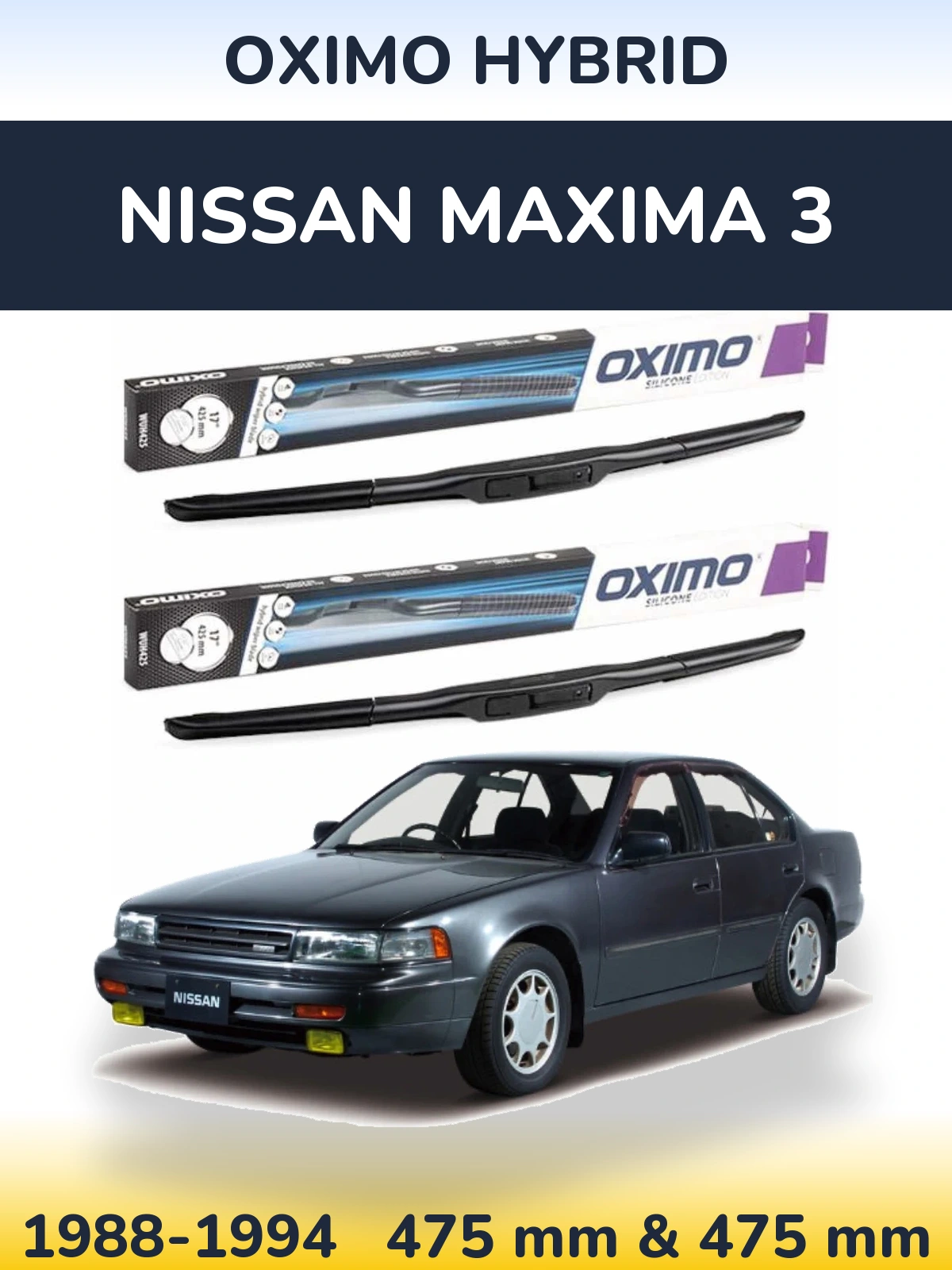 Komplet przednich wycieraczek Oximo Hybrid 475 & 475 mm do Nissan Maxima 3 1988-1994