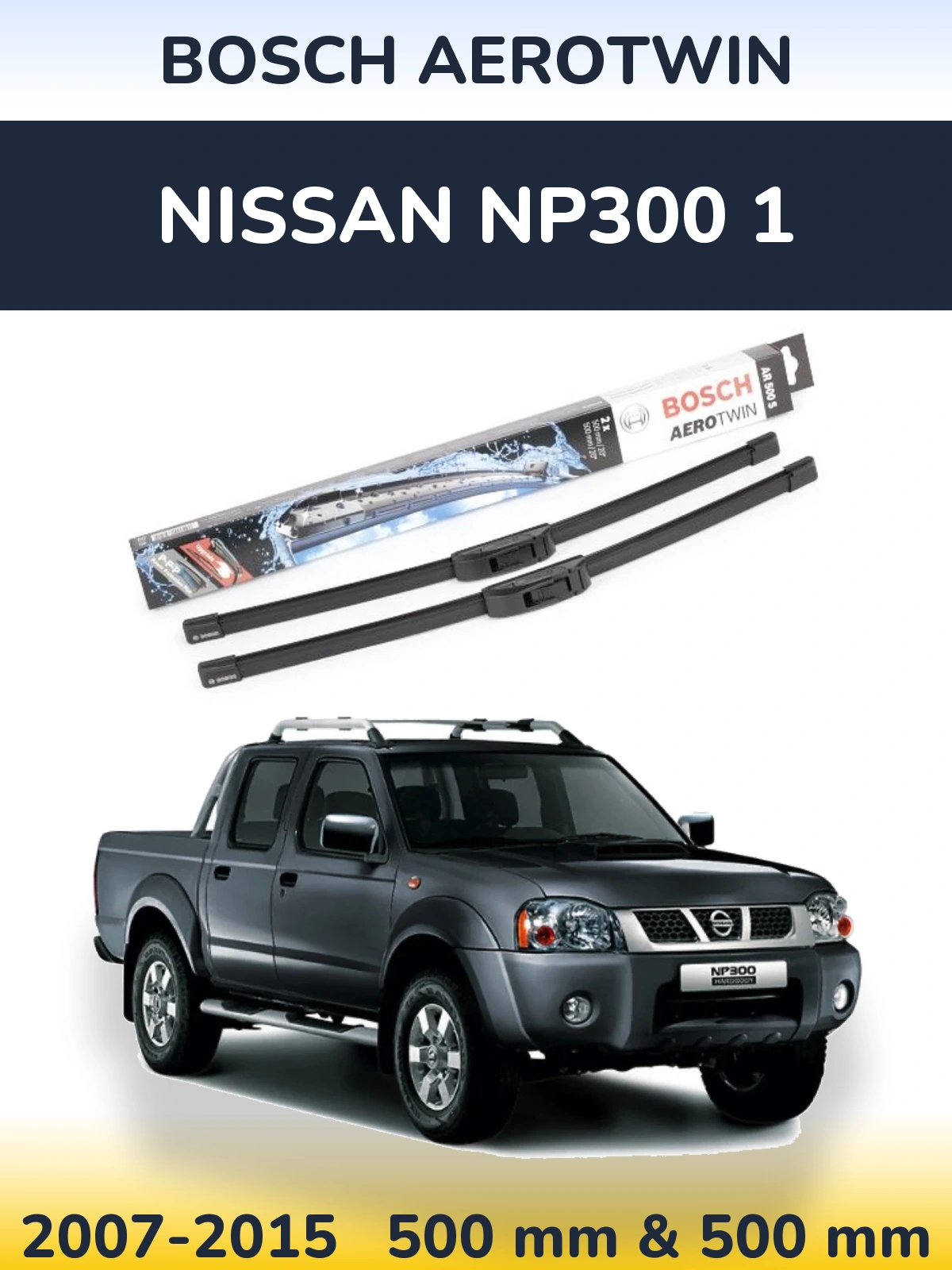 Komplet przednich wycieraczek BOSCH AeroTwin 500 & 500 mm do Nissan NP300 1 2007-2015