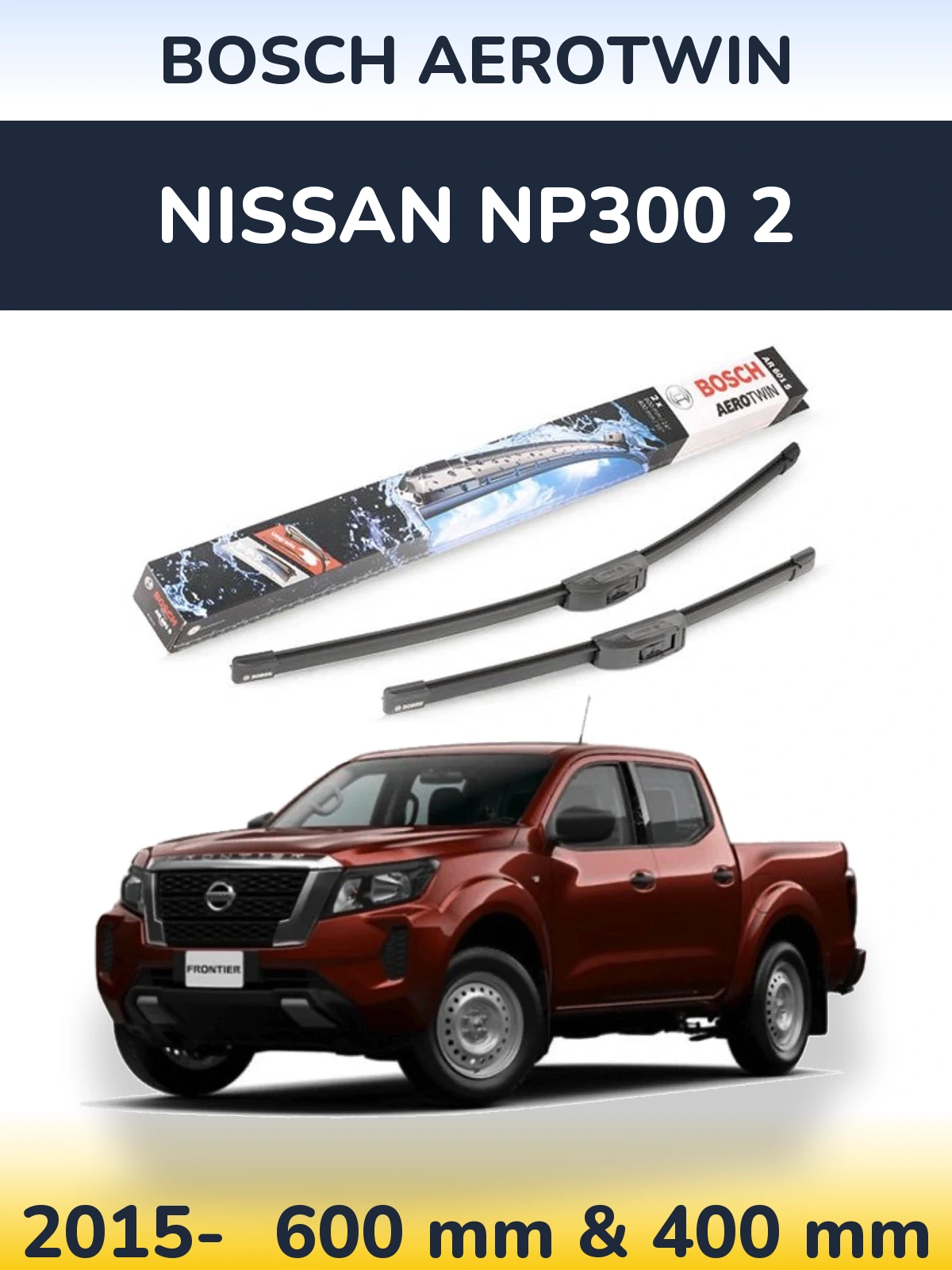 Комплект передних дворников BOSCH AeroTwin 600 & 400 мм для Nissan NP300 2 2015-2026