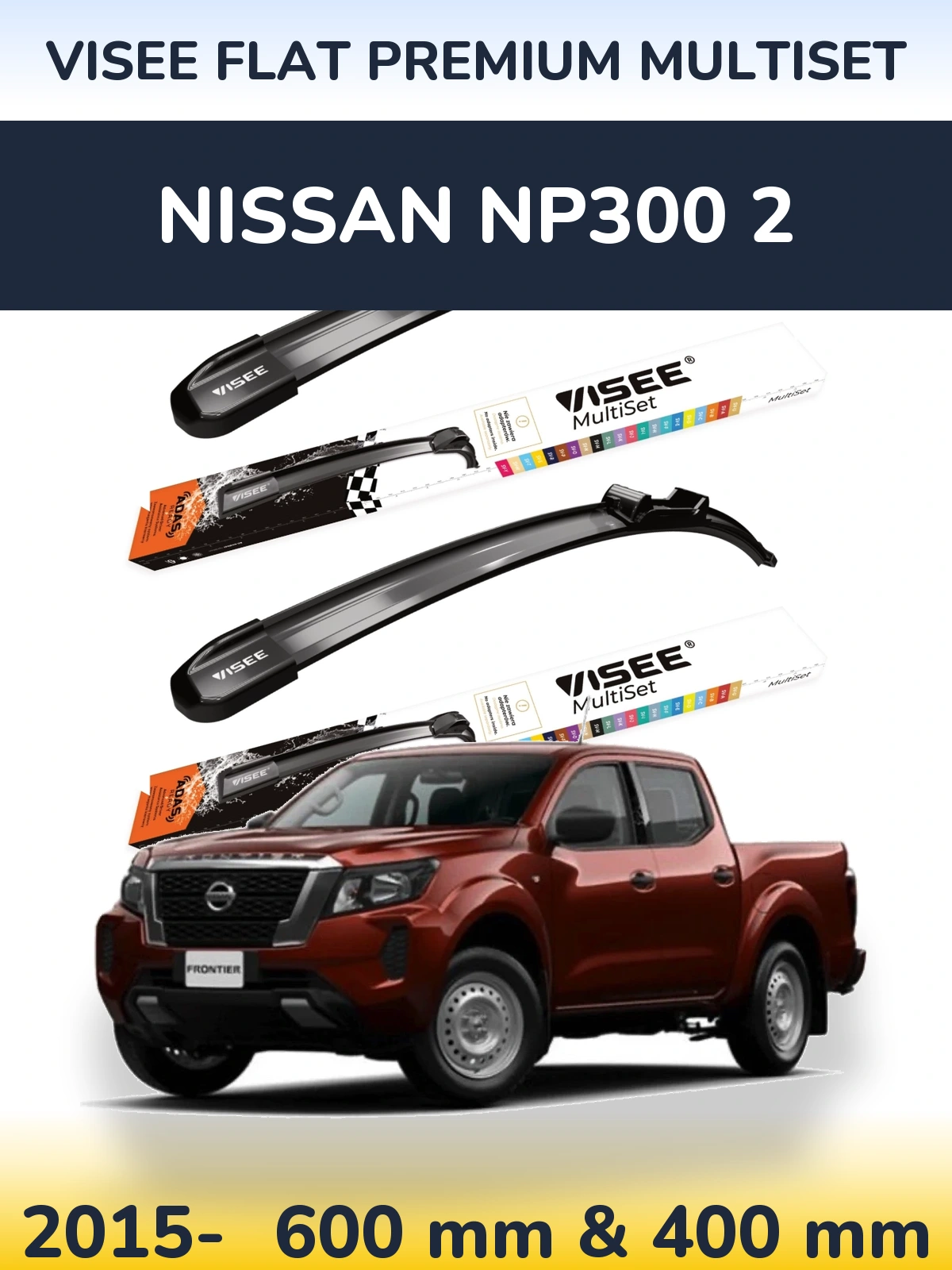 Комплект передних дворников VISEE FLAT PREMIUM MultiSet 600 & 400 мм для Nissan NP300 2 2015-2026