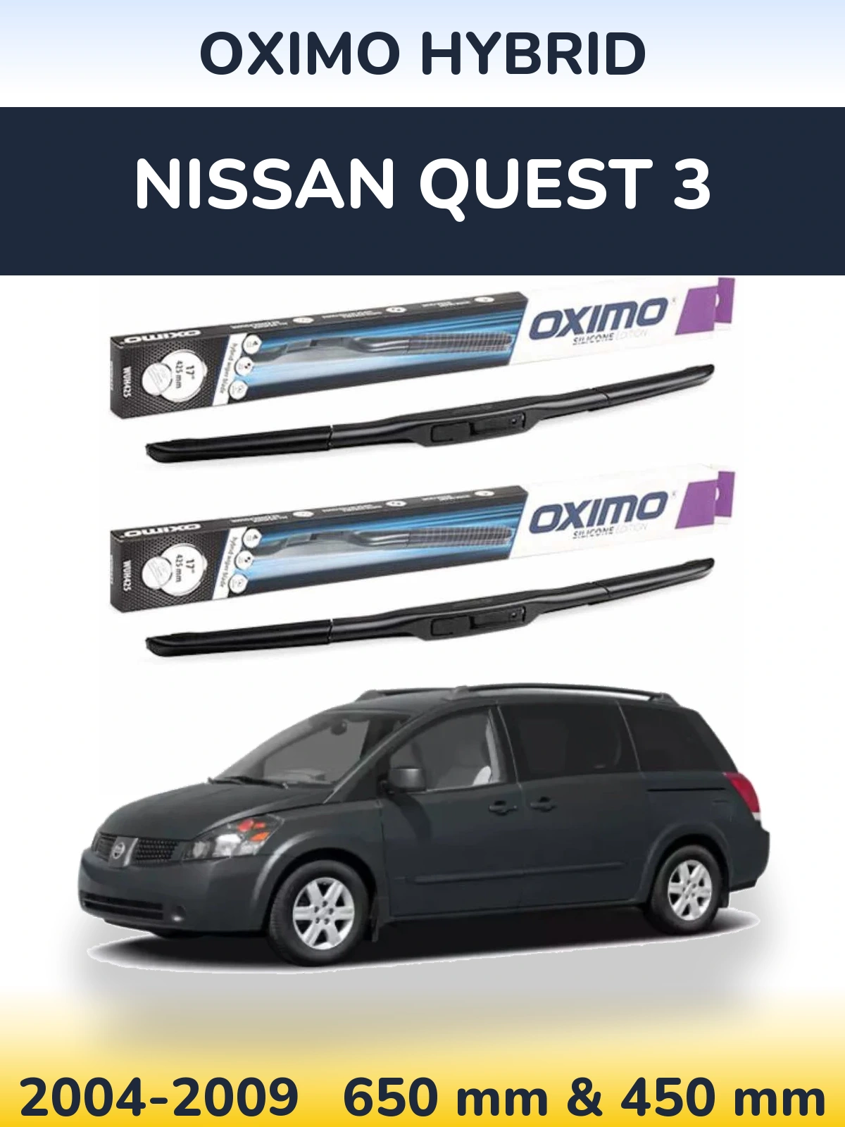 Komplet przednich wycieraczek Oximo Hybrid 650 & 450 mm do Nissan Quest 3 2004-2009