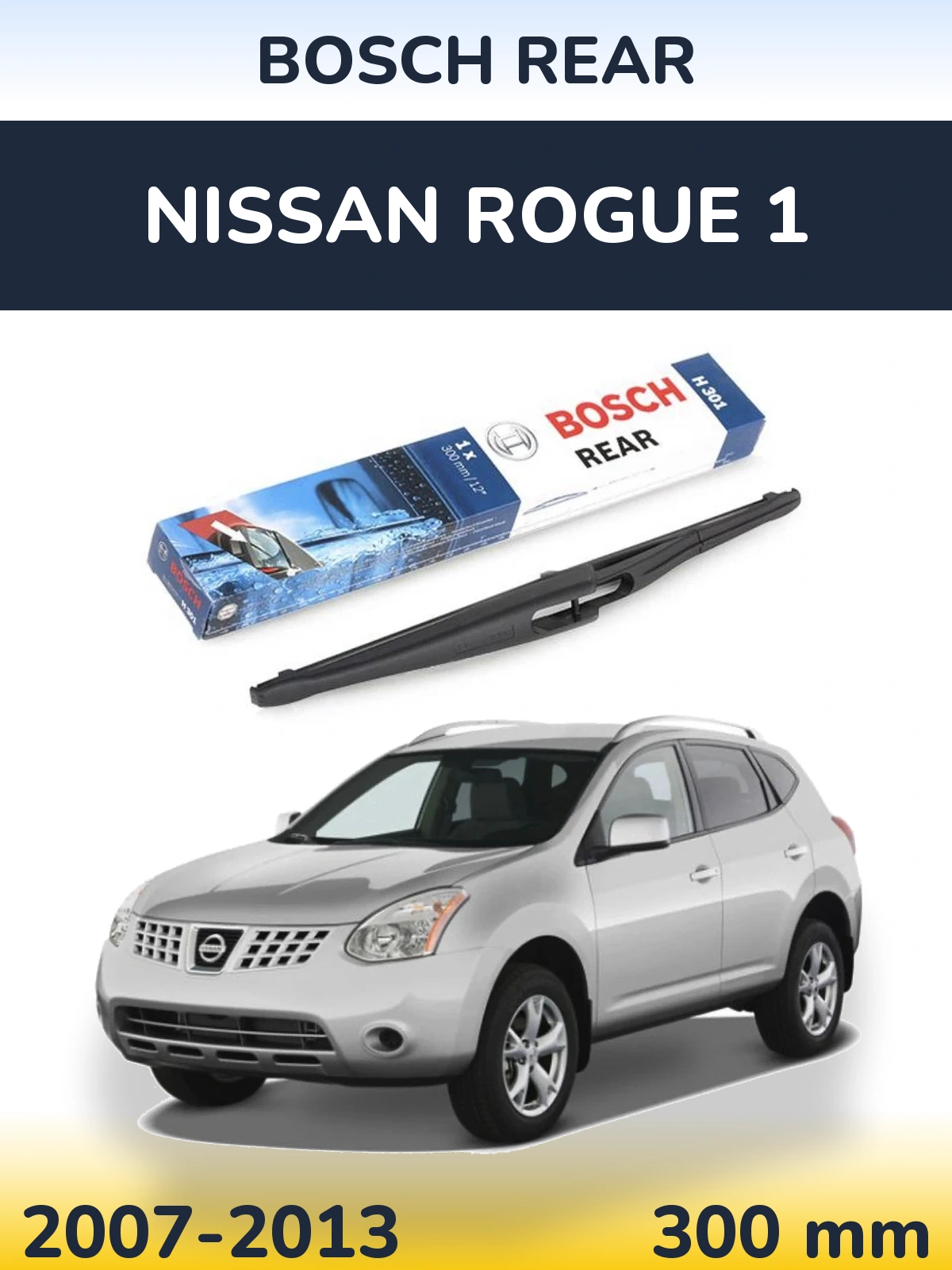 Tylna wycieraczka BOSCH Rear 300 mm do Nissan Rogue 1 2007-2013
