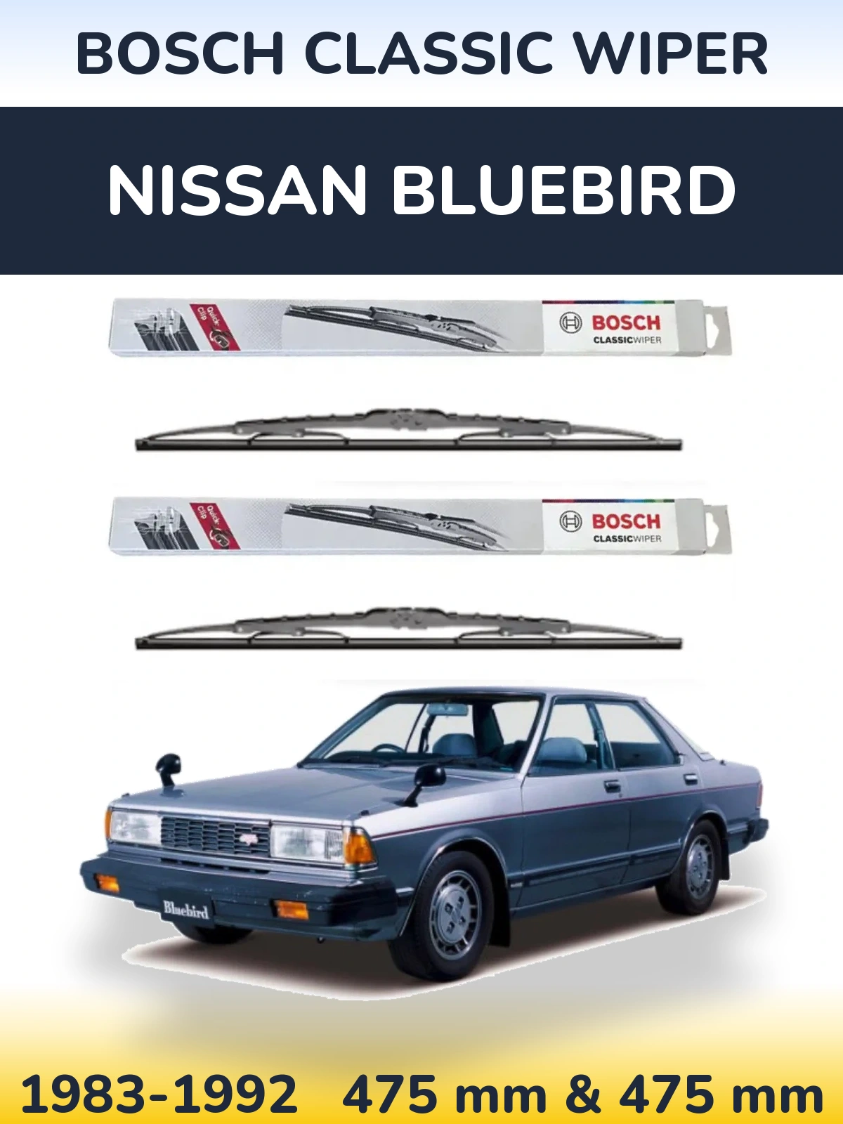 Komplet przednich wycieraczek BOSCH Classic Wiper 475 & 475 mm do Nissan Bluebird 1983-1992
