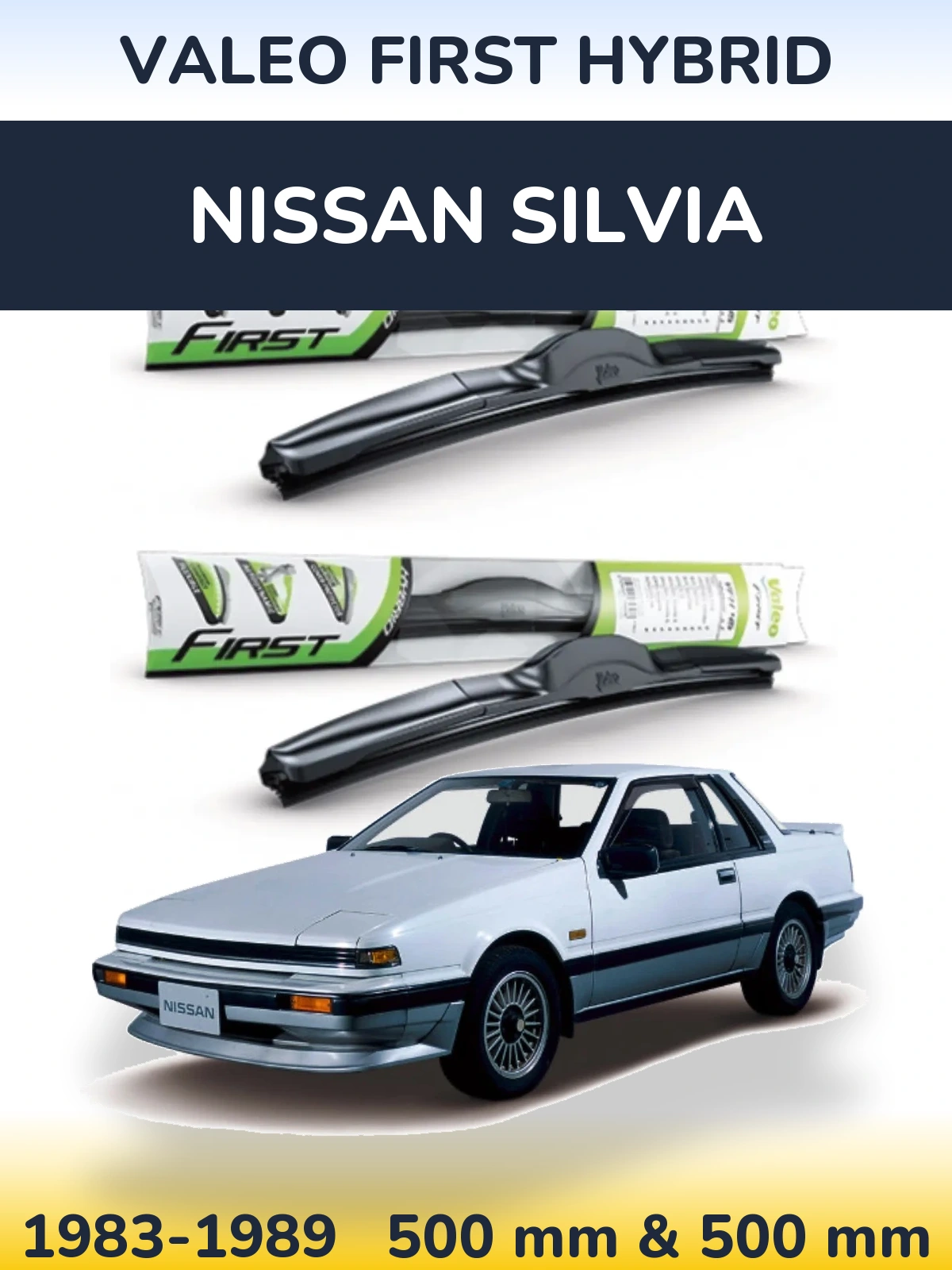 Komplet przednich wycieraczek Valeo First Hybrid 500 & 500 mm do Nissan Silvia 1983-1989