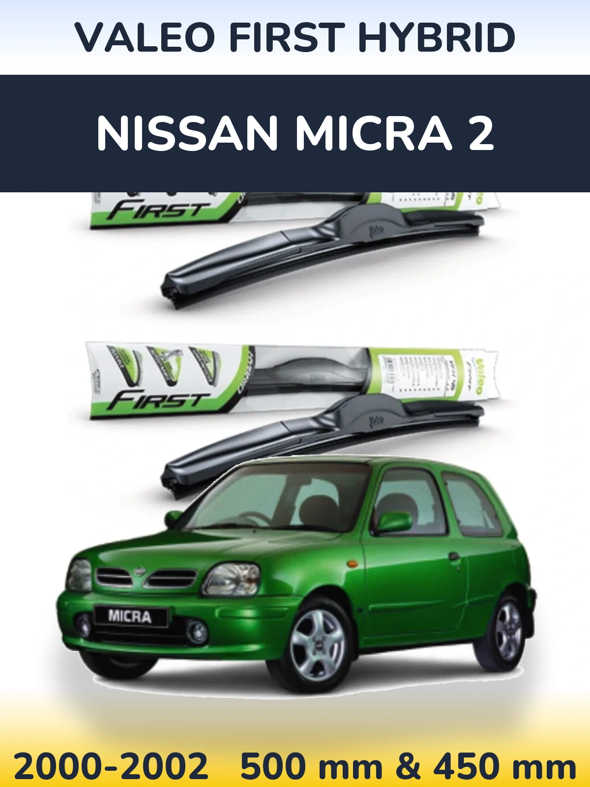 Komplet przednich wycieraczek Valeo First Hybrid 500 & 450 mm do Nissan Micra 2 2000-2002