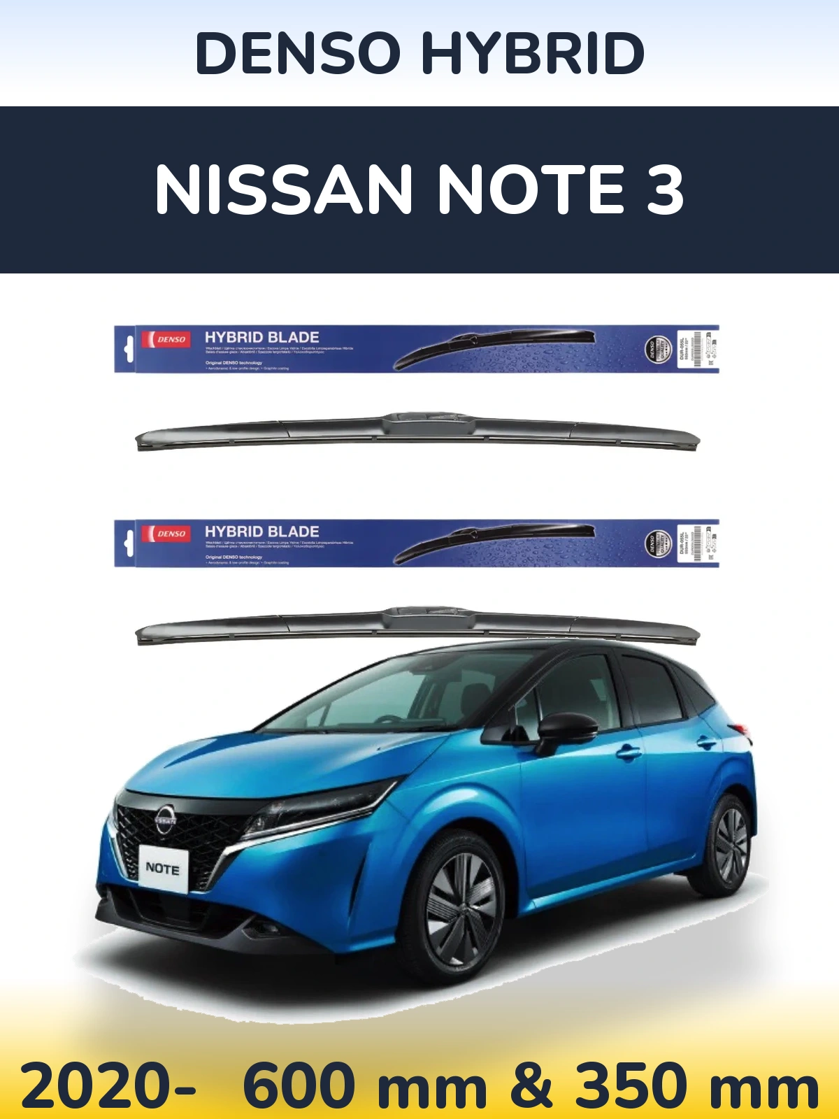 Комплект передних дворников Denso Hybrid 600 & 350 мм для Nissan Note 3 2020-2026
