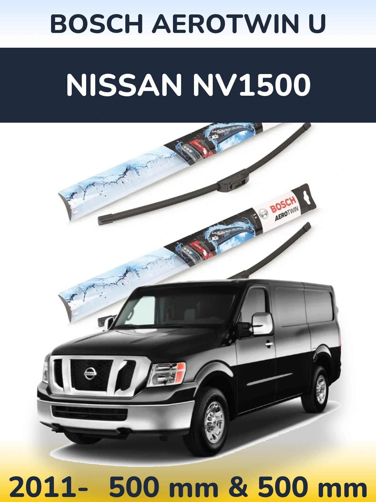 Komplet przednich wycieraczek BOSCH AeroTwin U 500 & 500 mm do Nissan NV1500 2011-2026