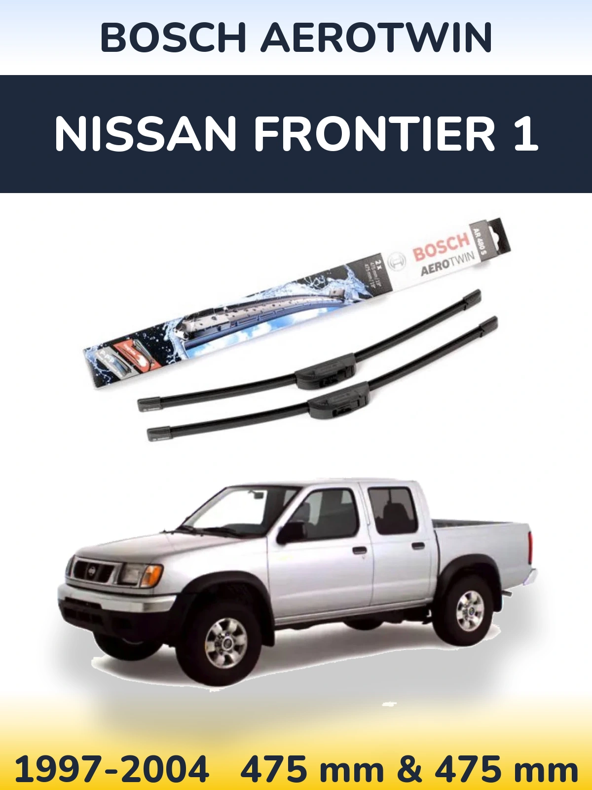 Front wiper blade set BOSCH AeroTwin 475 & 475 mm for Nissan Frontier 1 1997-2004