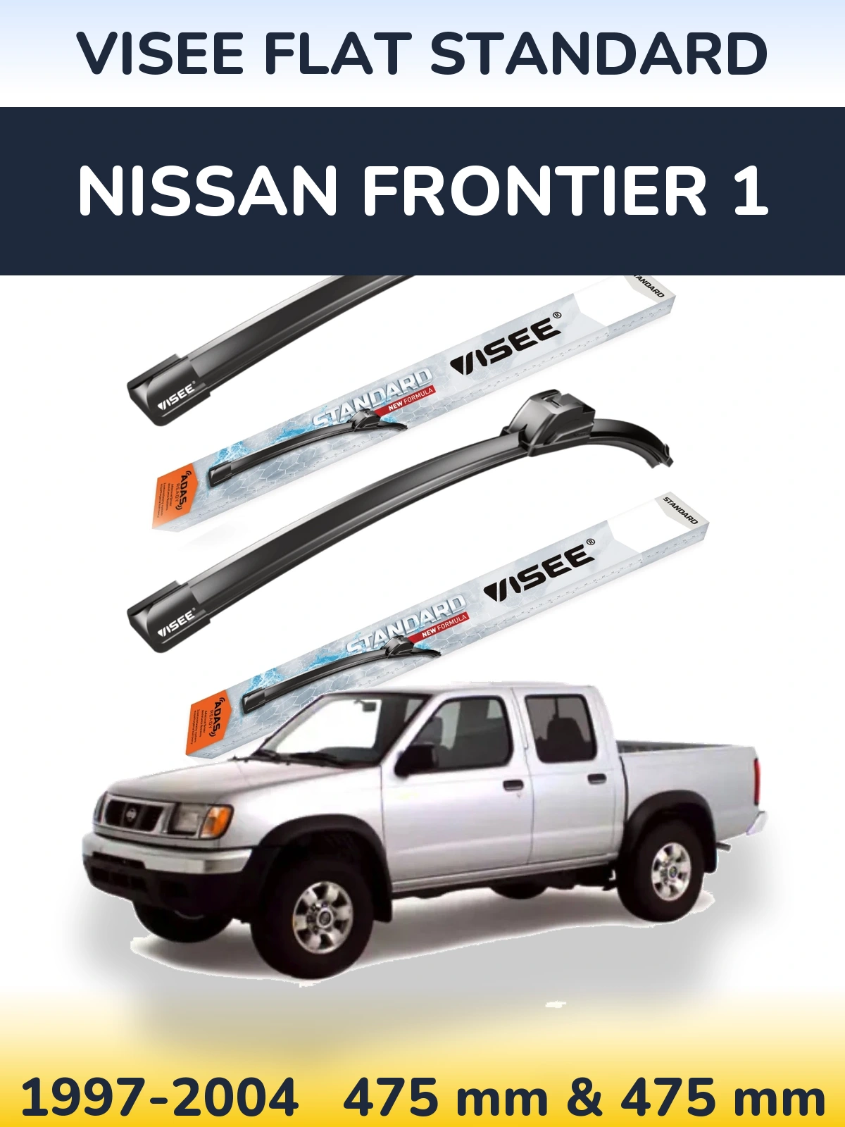 Komplet przednich wycieraczek VISEE FLAT STANDARD 475 & 475 mm do Nissan Frontier 1 1997-2004