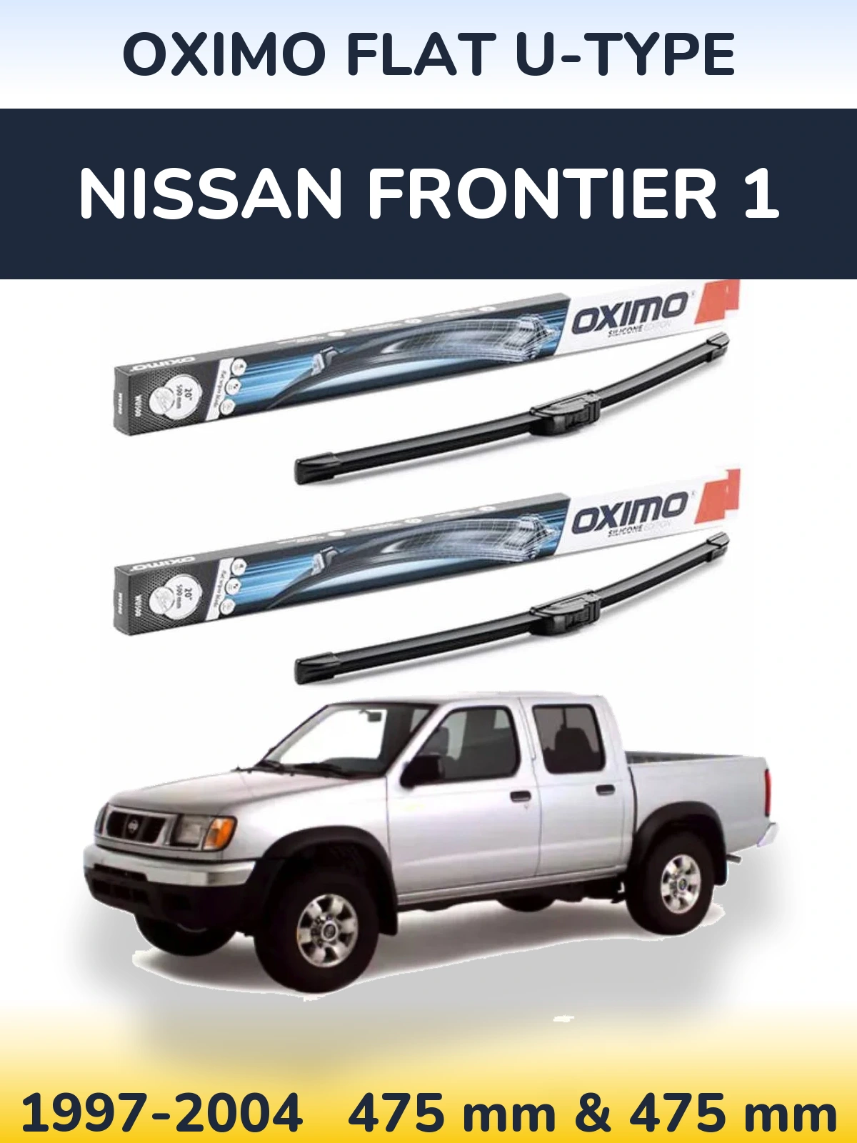 Komplet przednich wycieraczek Oximo Flat U-type 475 & 475 mm do Nissan Frontier 1 1997-2004