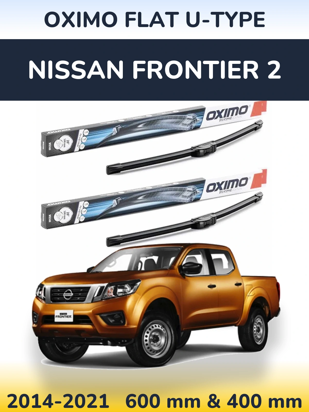 Komplet przednich wycieraczek Oximo Flat U-type 600 & 400 mm do Nissan Frontier 2 2014-2021