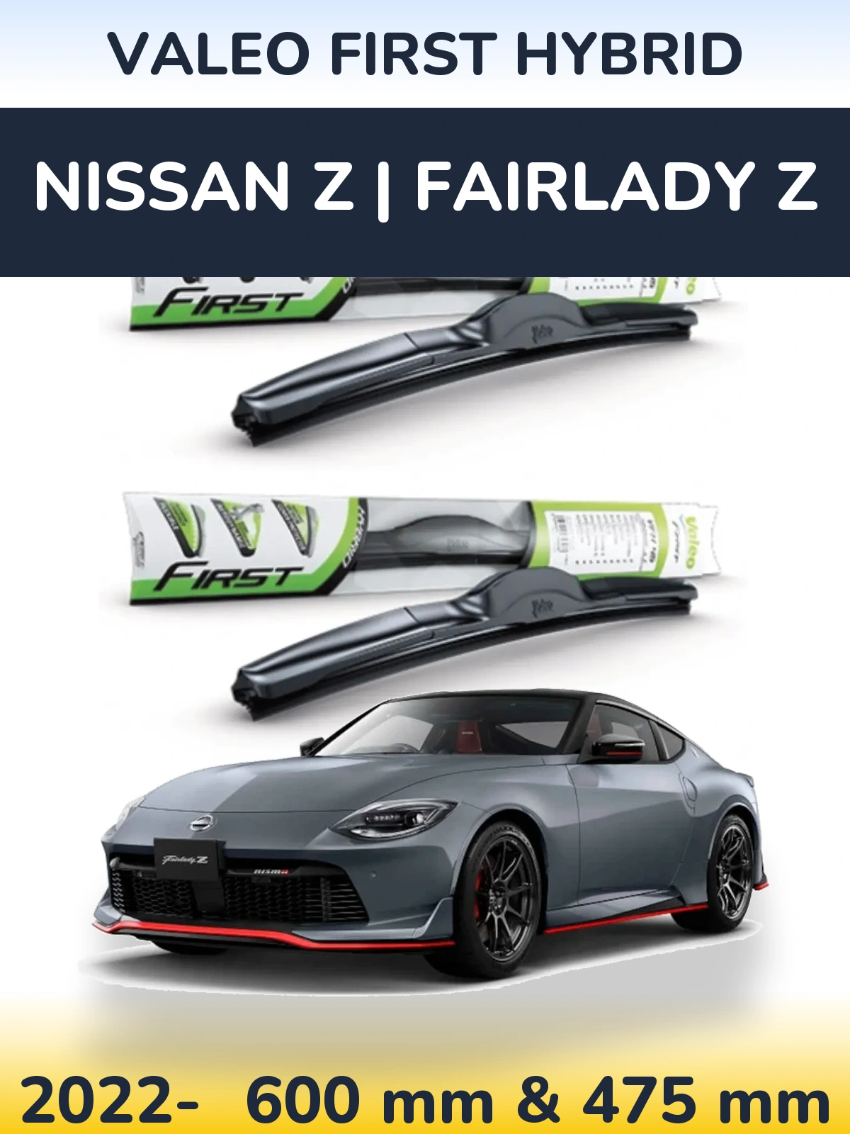 Komplet przednich wycieraczek Valeo First Hybrid 600 & 475 mm do Nissan Z | Fairlady Z 2022-2026