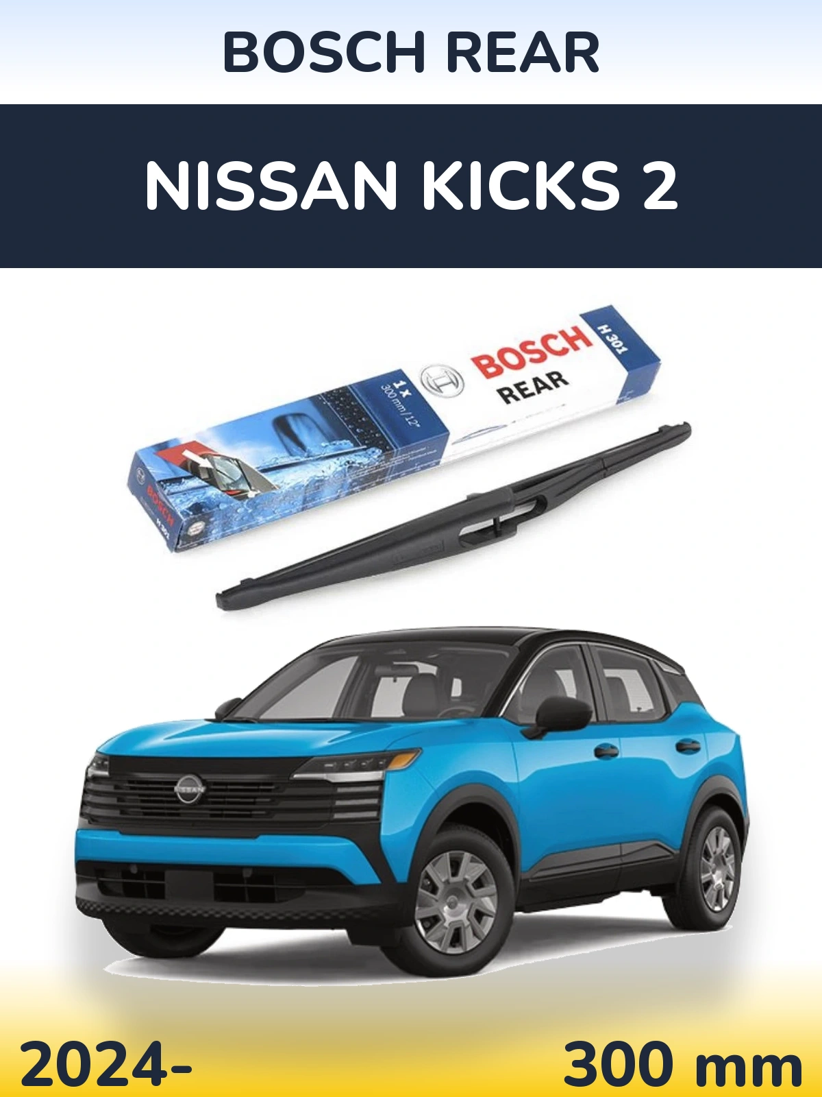 Tylna wycieraczka BOSCH Rear 300 mm do Nissan Kicks 2 2024-2026