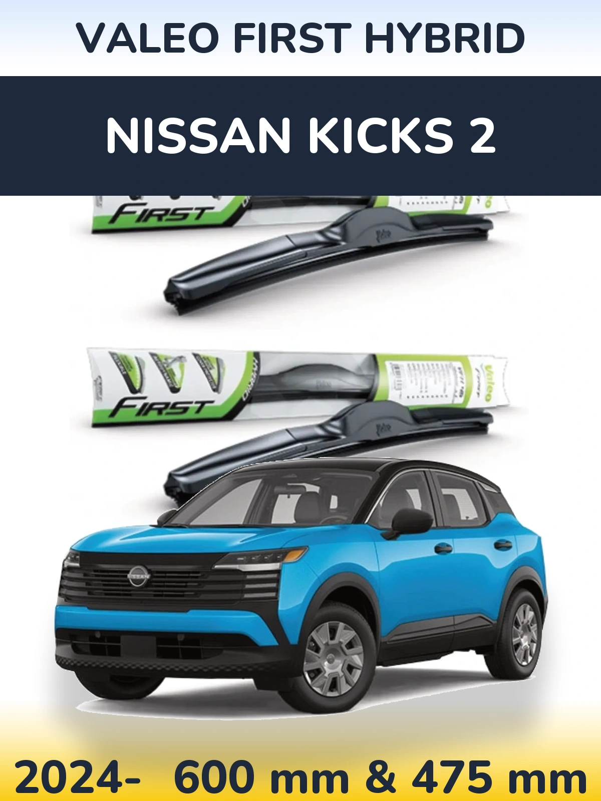 Komplet przednich wycieraczek Valeo First Hybrid 600 & 475 mm do Nissan Kicks 2 2024-2026