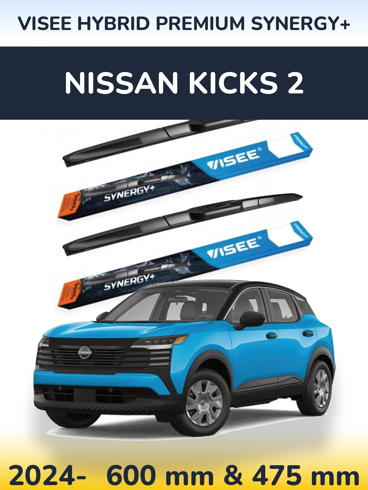 Komplet przednich wycieraczek VISEE HYBRID PREMIUM SYNERGY+ 600 & 475 mm do Nissan Kicks 2 2024-2026