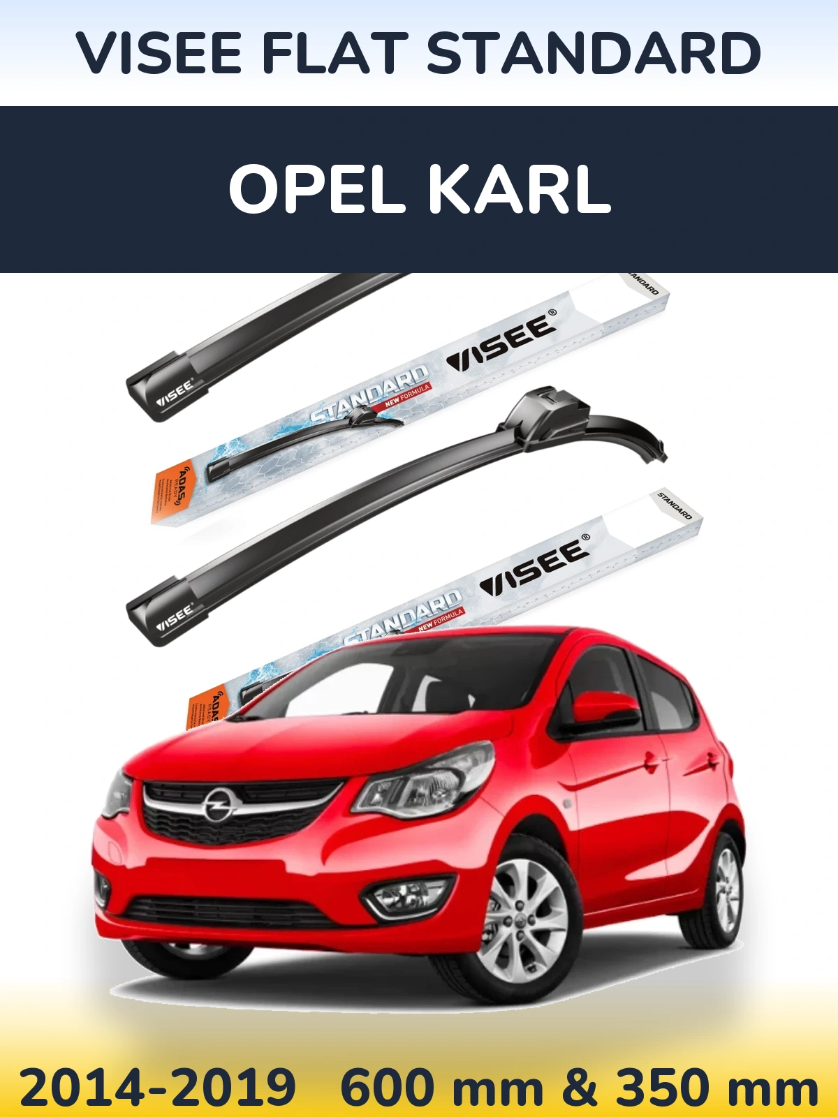 Komplet przednich wycieraczek VISEE FLAT STANDARD 600 & 350 mm do Opel Karl 2014-2019