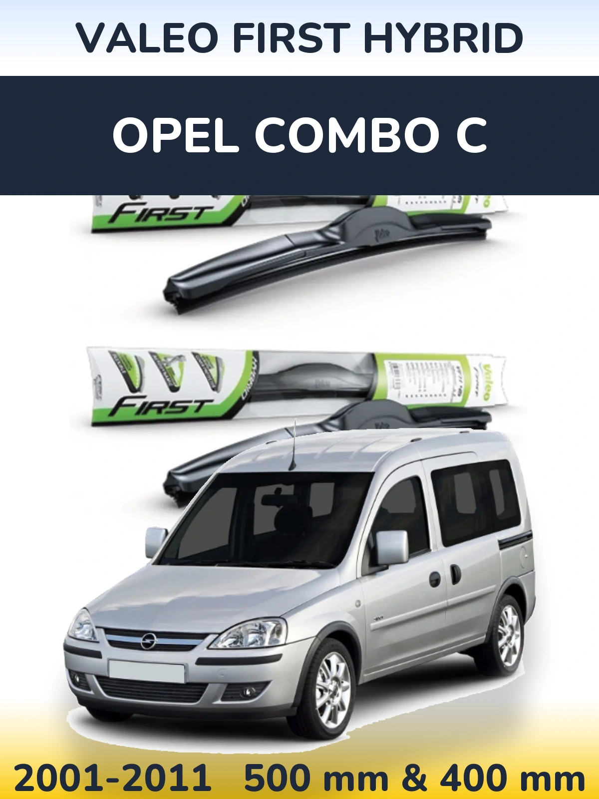 Komplet przednich wycieraczek Valeo First Hybrid 500 & 400 mm do Opel Combo C 2001-2011