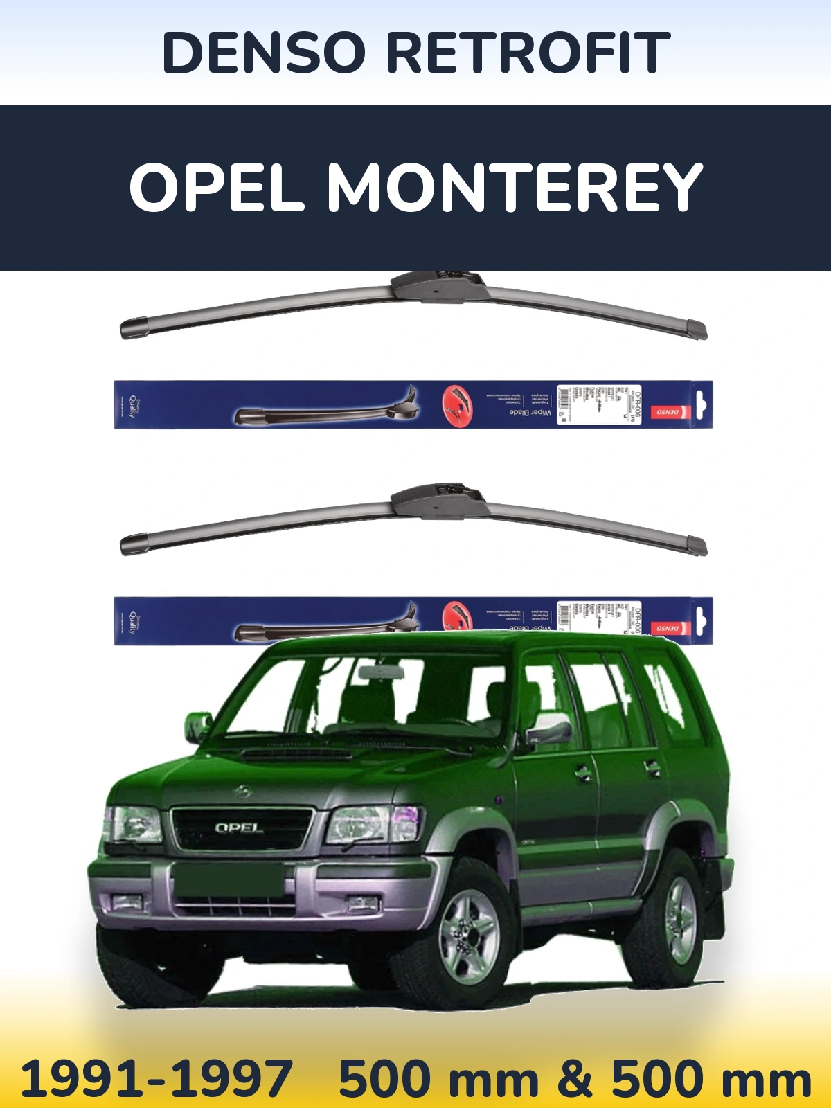 Komplet przednich wycieraczek Denso Retrofit 500 & 500 mm do Opel Monterey 1991-1997