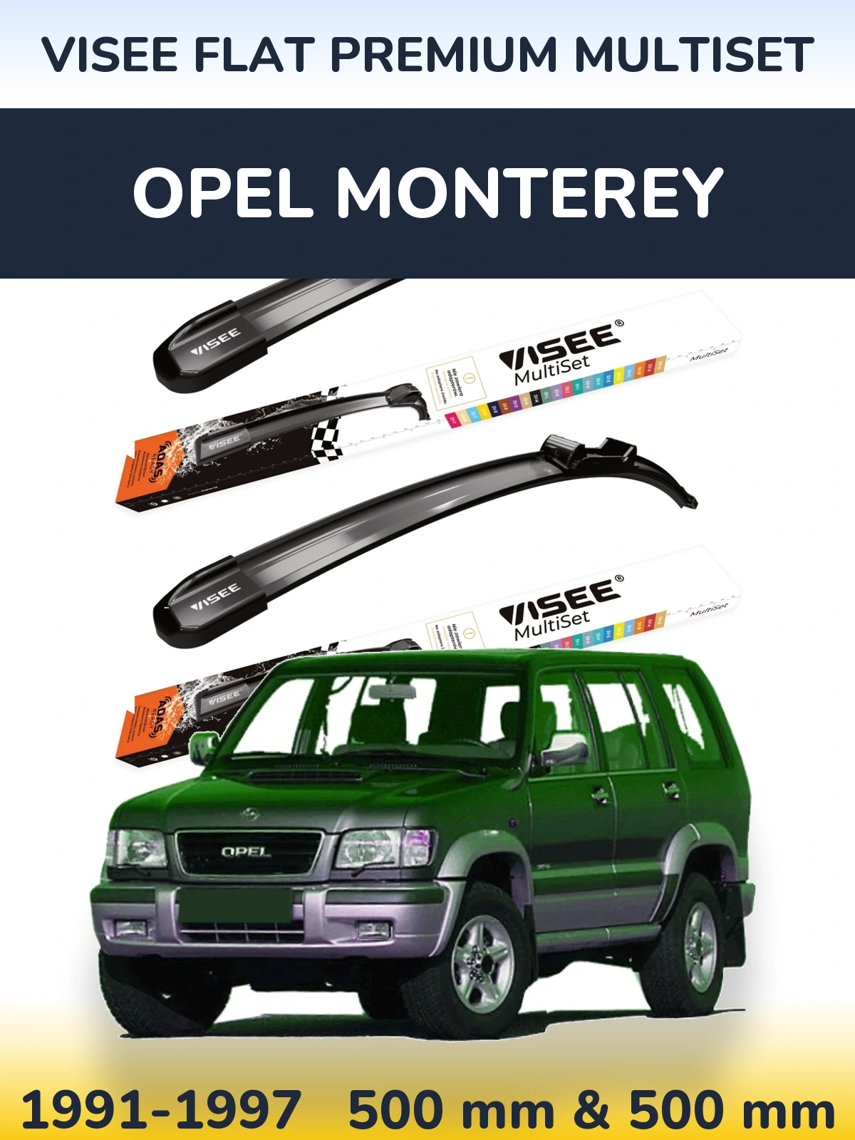 Komplet przednich wycieraczek VISEE FLAT PREMIUM MultiSet 500 & 500 mm do Opel Monterey 1991-1997