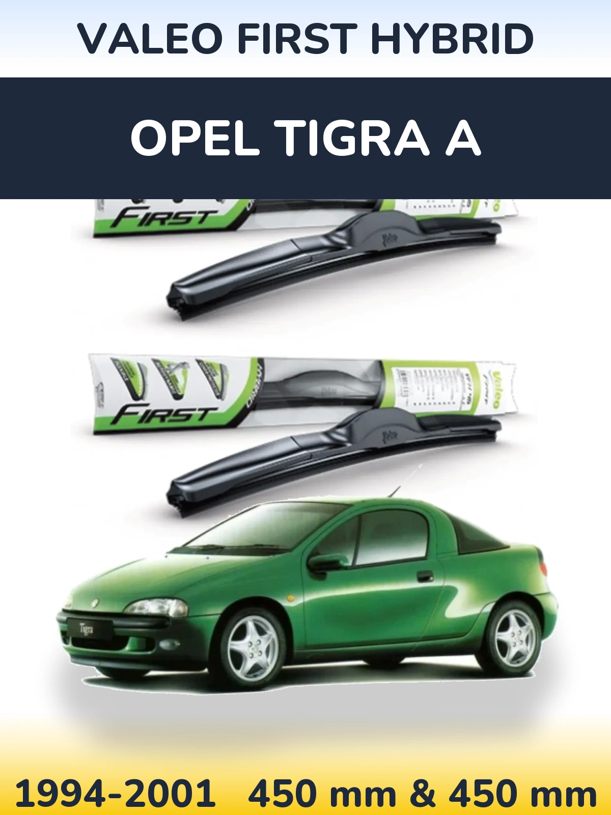 Komplet przednich wycieraczek Valeo First Hybrid 450 & 450 mm do Opel Tigra A 1994-2001