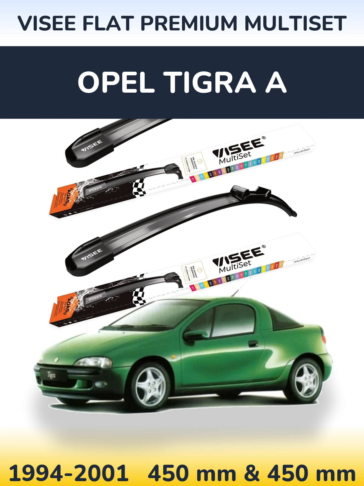 Komplet przednich wycieraczek VISEE FLAT PREMIUM MultiSet 450 & 450 mm do Opel Tigra A 1994-2001