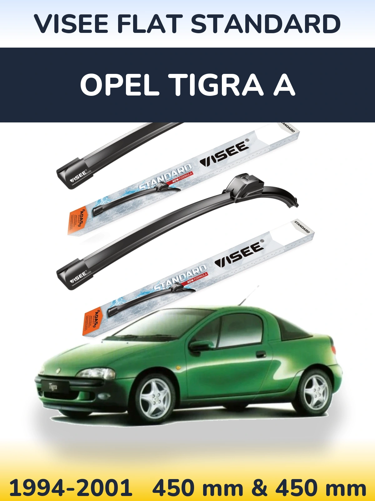 Komplet przednich wycieraczek VISEE FLAT STANDARD 450 & 450 mm do Opel Tigra A 1994-2001