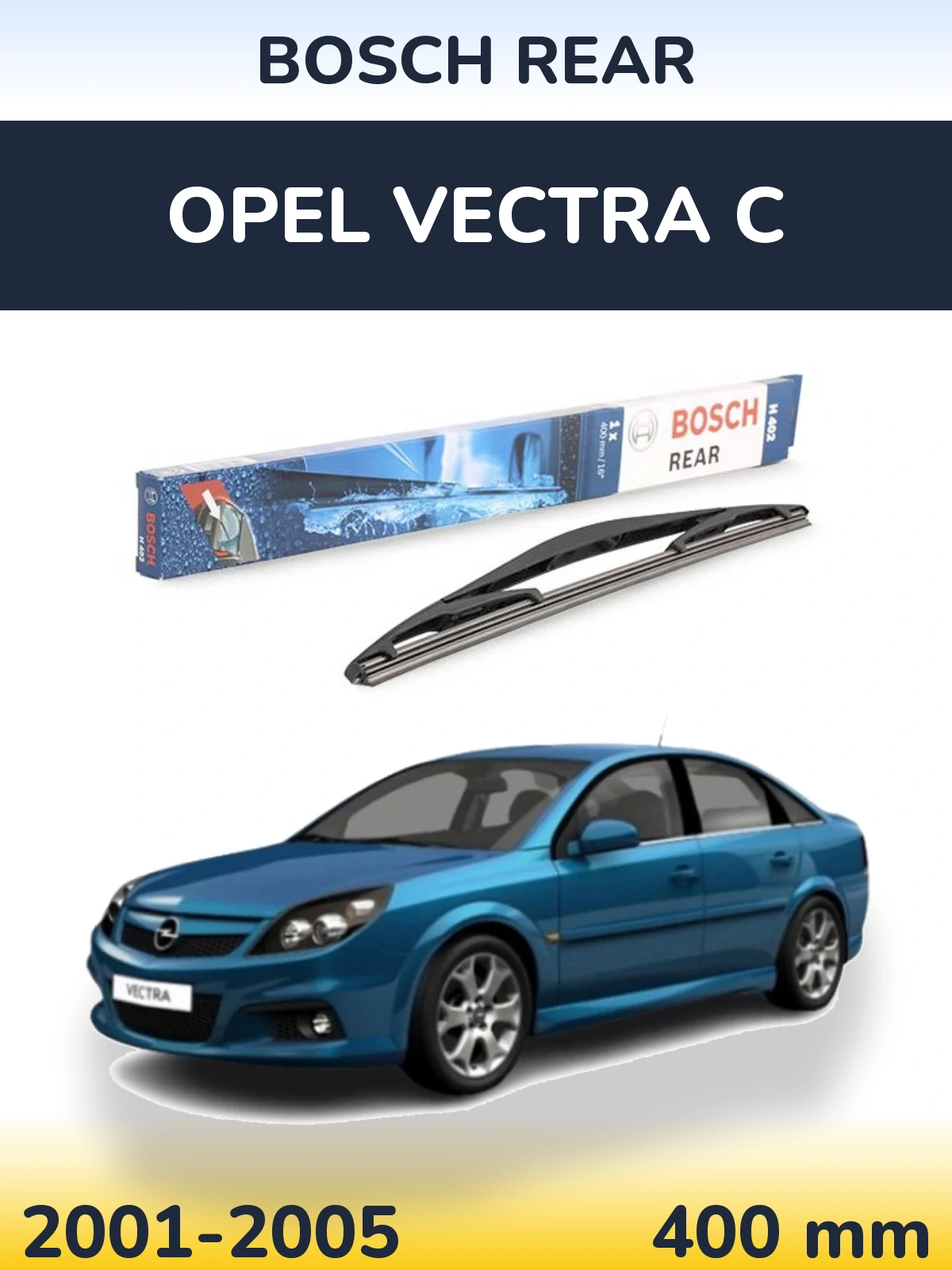 Задний дворник BOSCH Rear 400 мм для Opel Vectra C 2001-2005