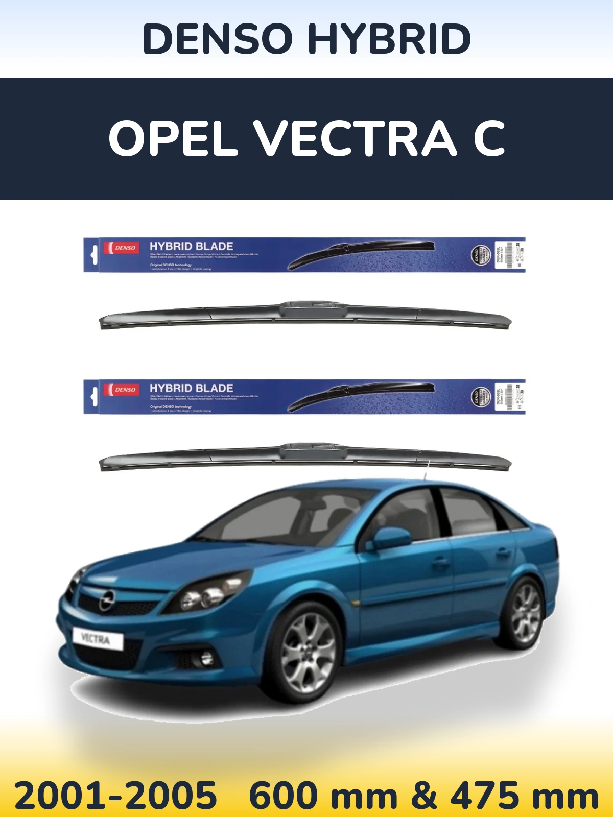 Komplet przednich wycieraczek Denso Hybrid 600 & 475 mm do Opel Vectra C 2001-2005