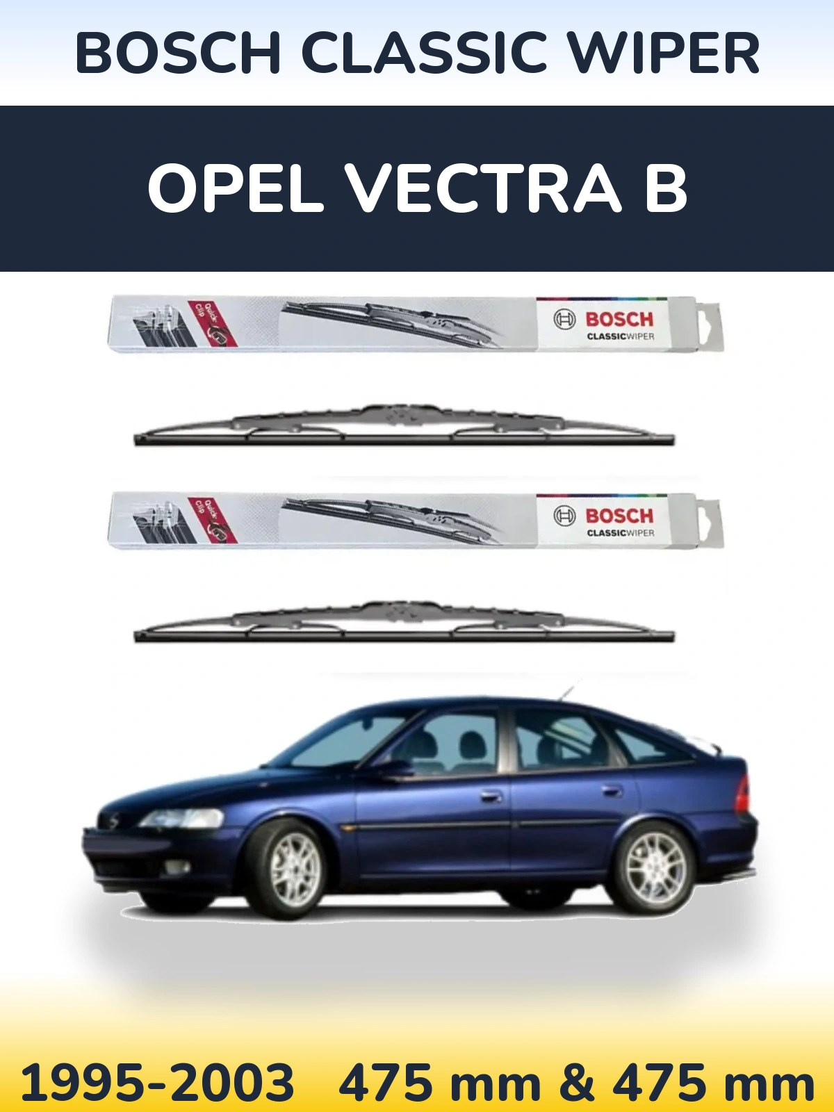 Komplet przednich wycieraczek BOSCH Classic Wiper 475 & 475 mm do Opel Vectra B 1995-2003