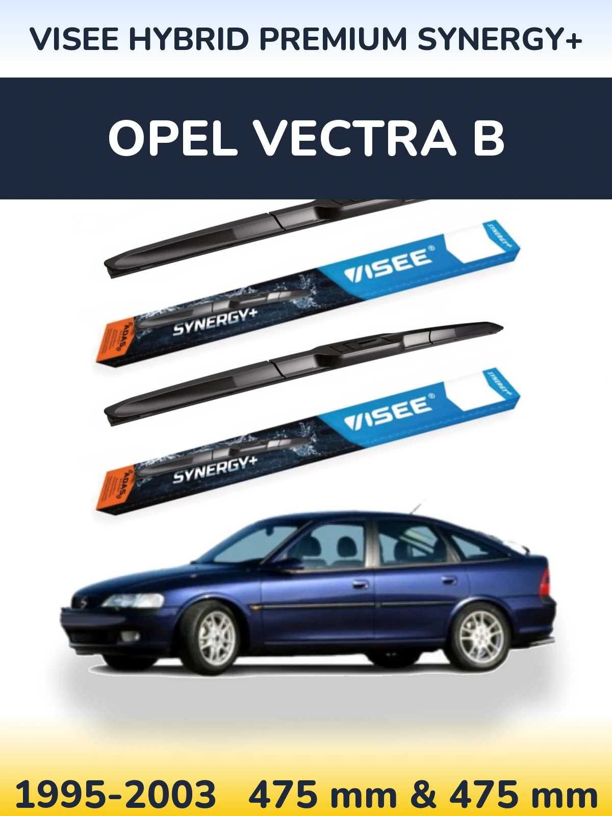 Komplet przednich wycieraczek VISEE HYBRID PREMIUM SYNERGY+ 475 & 475 mm do Opel Vectra B 1995-2003
