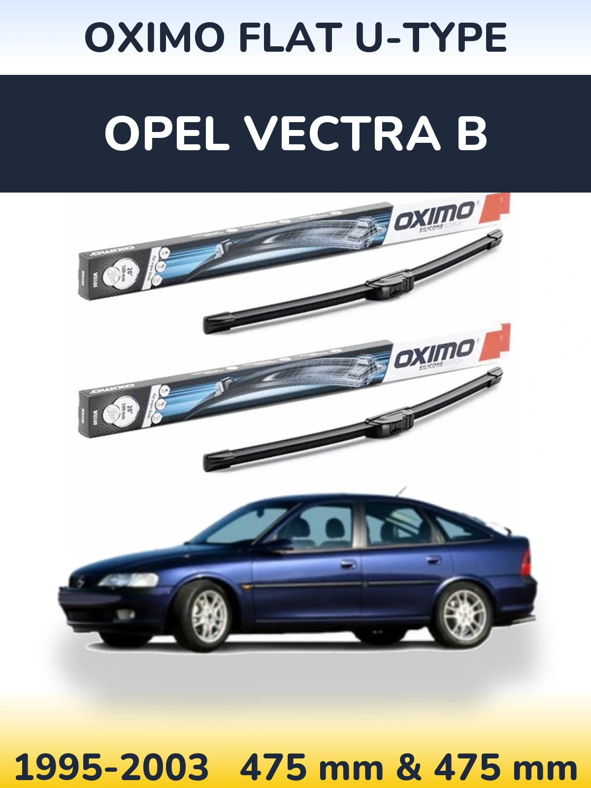 Komplet przednich wycieraczek Oximo Flat U-type 475 & 475 mm do Opel Vectra B 1995-2003