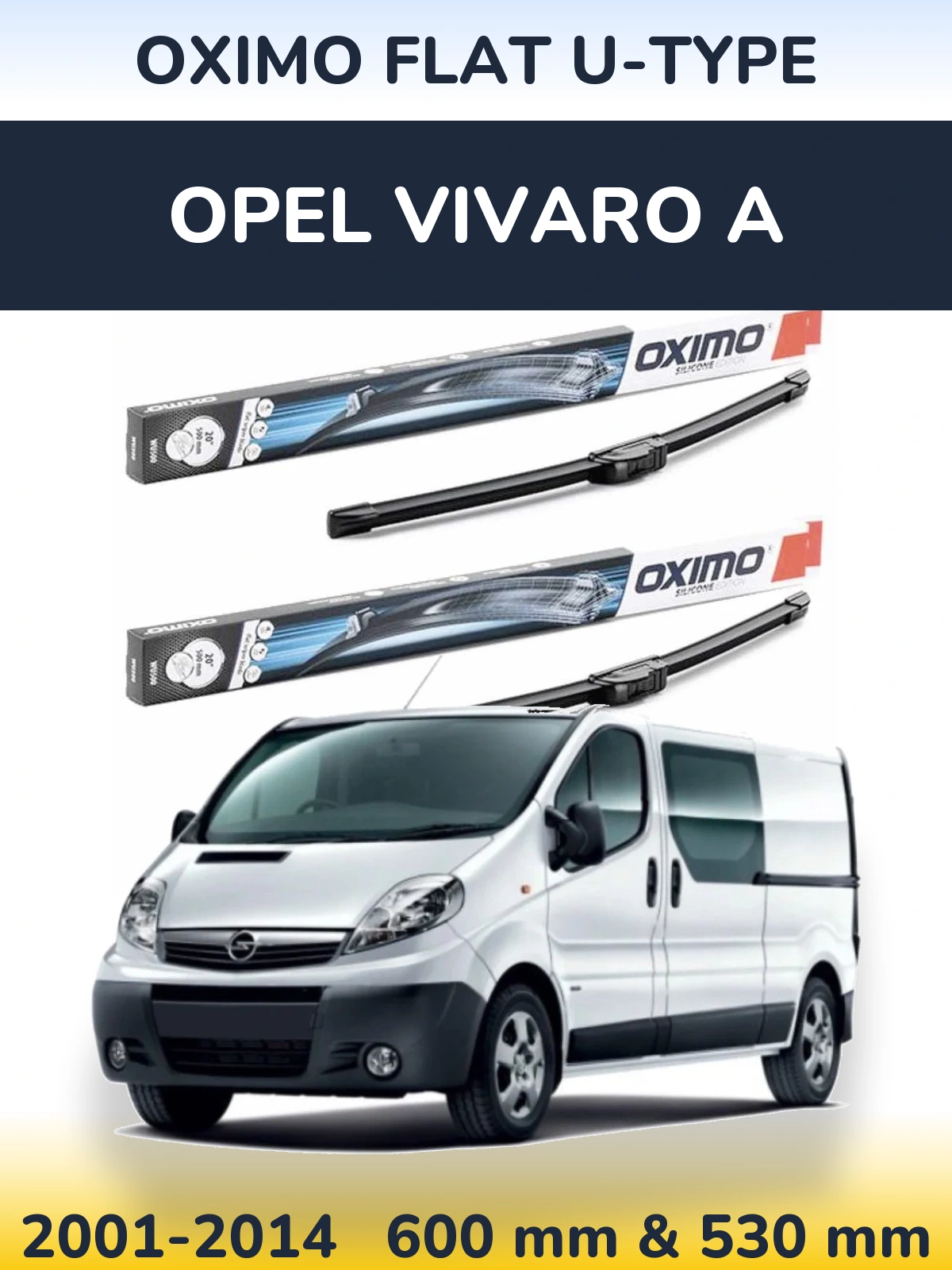 Komplet przednich wycieraczek Oximo Flat U-type 600 & 530 mm do Opel Vivaro A 2001-2014