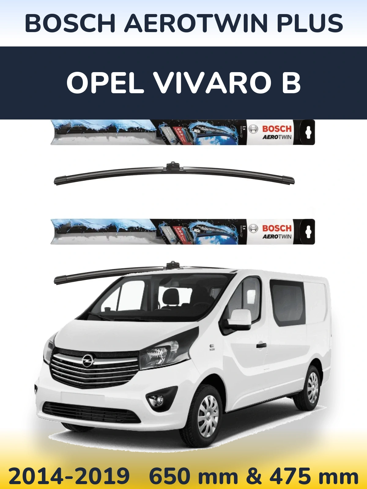 Front wiper blade set BOSCH AeroTwin Plus 650 & 475 mm for Opel Vivaro B 2014-2019