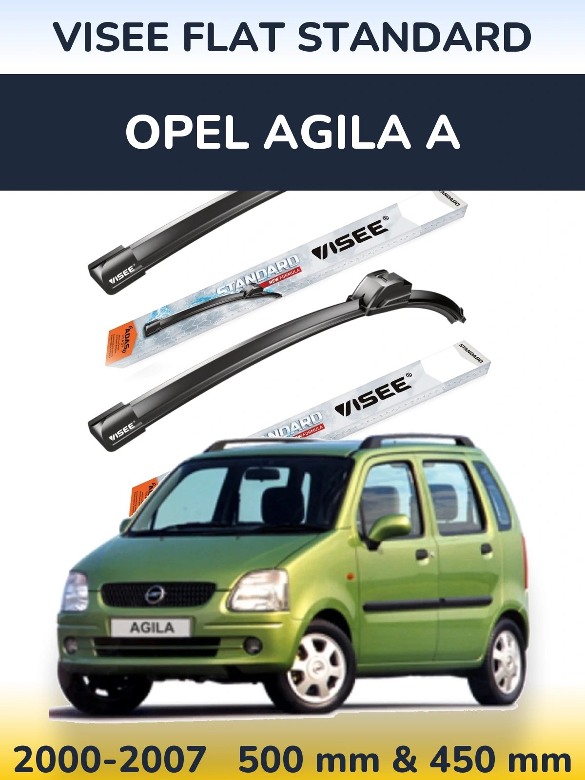 Komplet przednich wycieraczek VISEE FLAT STANDARD 500 & 450 mm do Opel Agila A 2000-2007