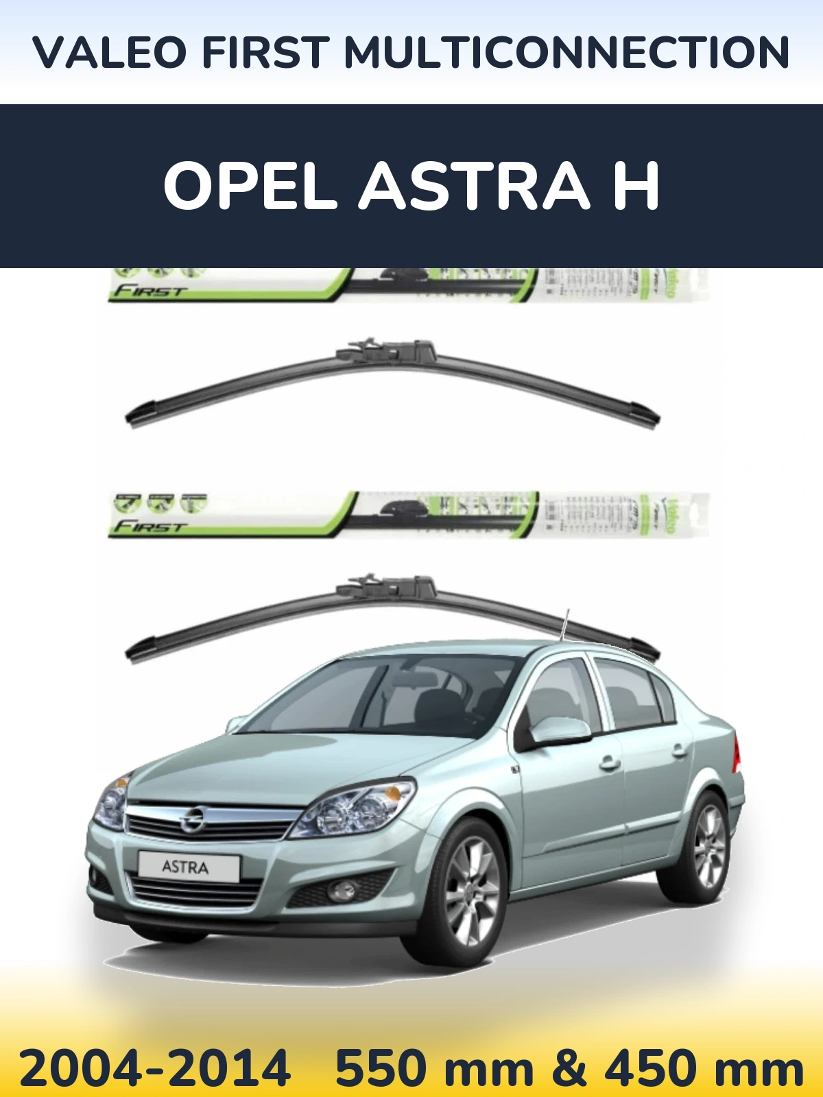 Komplet przednich wycieraczek Valeo First MultiConnection 550 & 450 mm do Opel Astra H 2004-2014