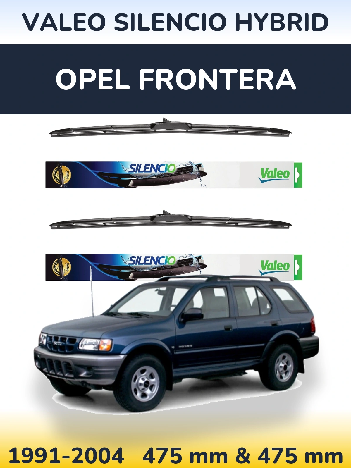 Komplet przednich wycieraczek Valeo Silencio Hybrid 475 & 475 mm do Opel Frontera 1991-2004