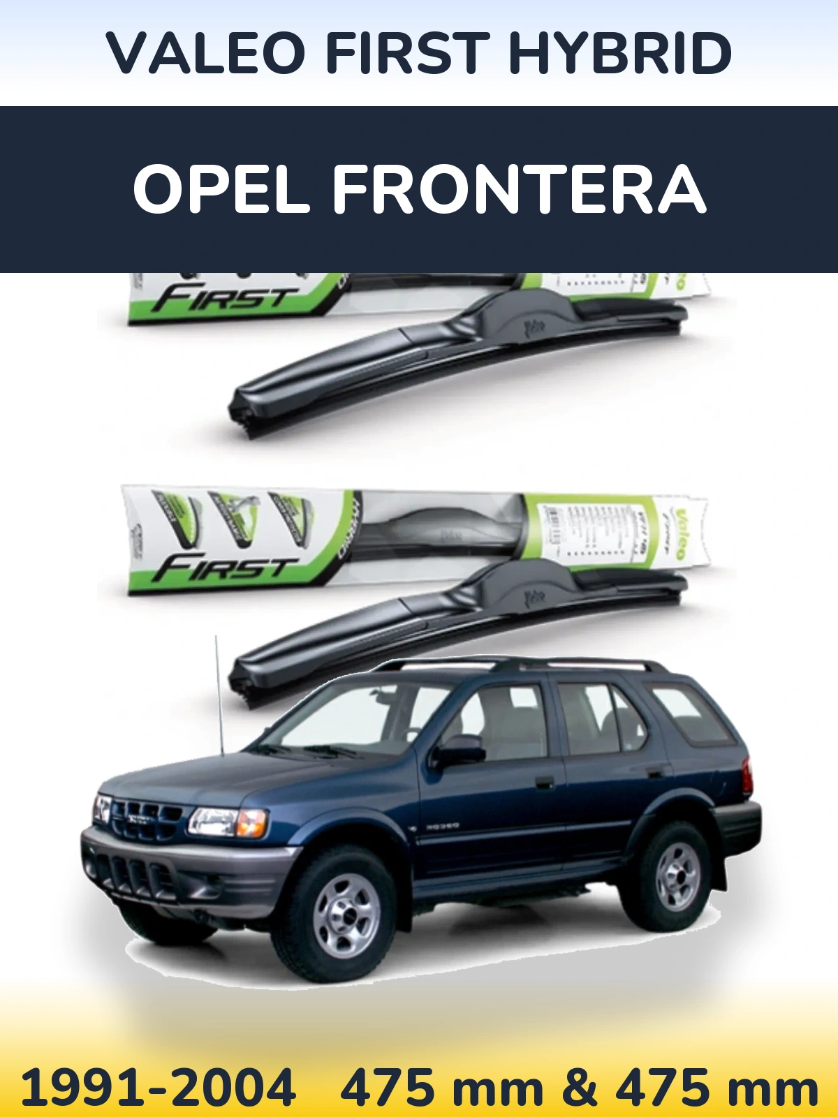 Komplet przednich wycieraczek Valeo First Hybrid 475 & 475 mm do Opel Frontera 1991-2004