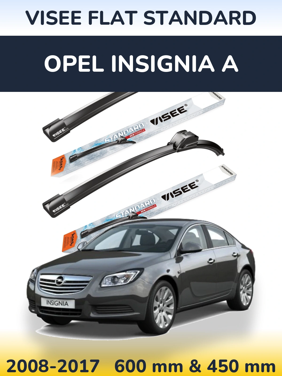 Komplet przednich wycieraczek VISEE FLAT STANDARD 600 & 450 mm do Opel Insignia A 2008-2017